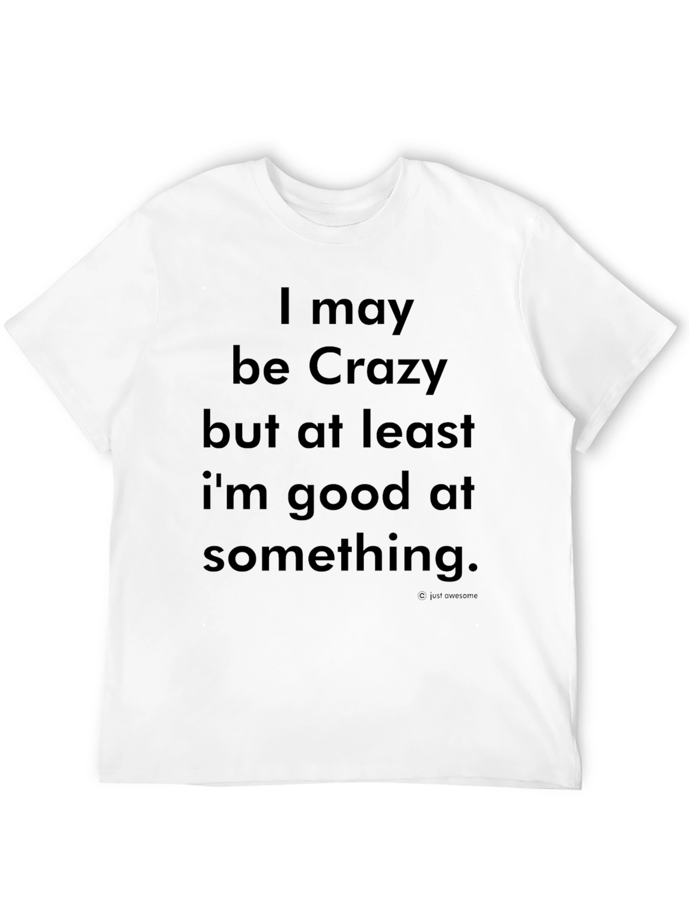 Crazy But Good At Something Graphic Tee - Black