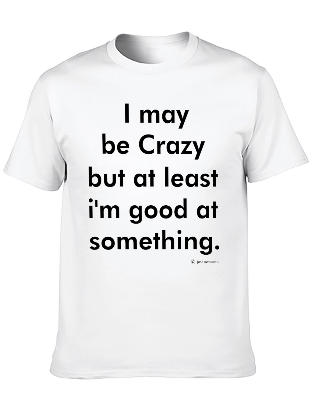 Crazy But Good At Something Graphic Tee - Black