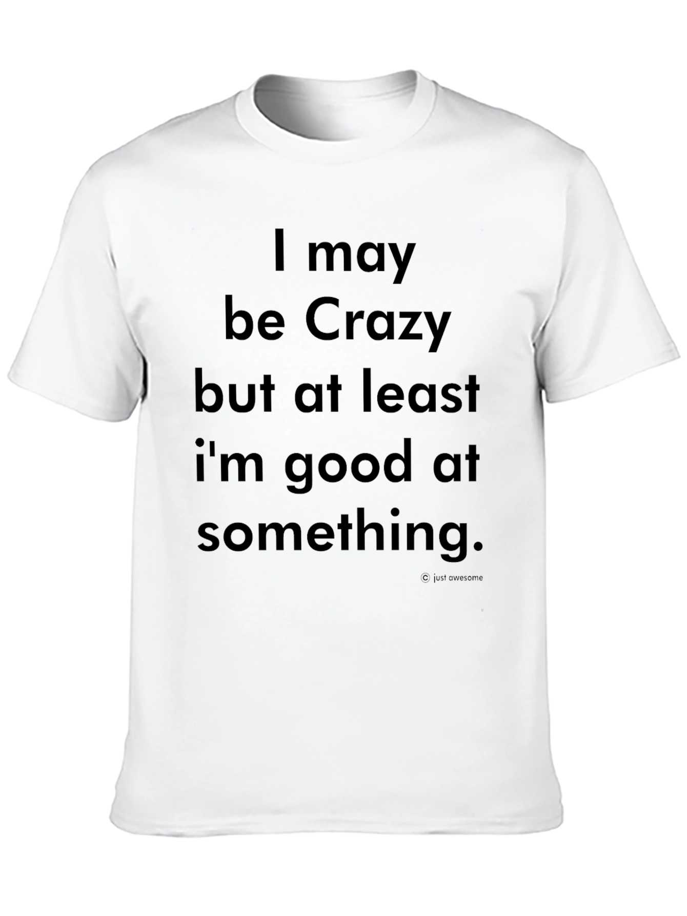 Crazy But Good At Something Graphic Tee - Black