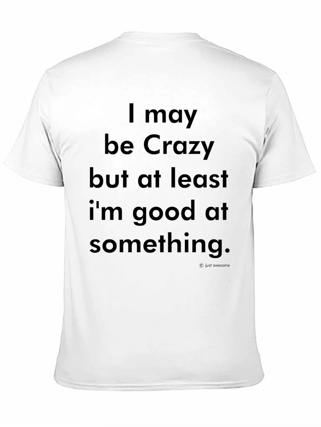 Crazy But Good At Something Graphic Tee - Black