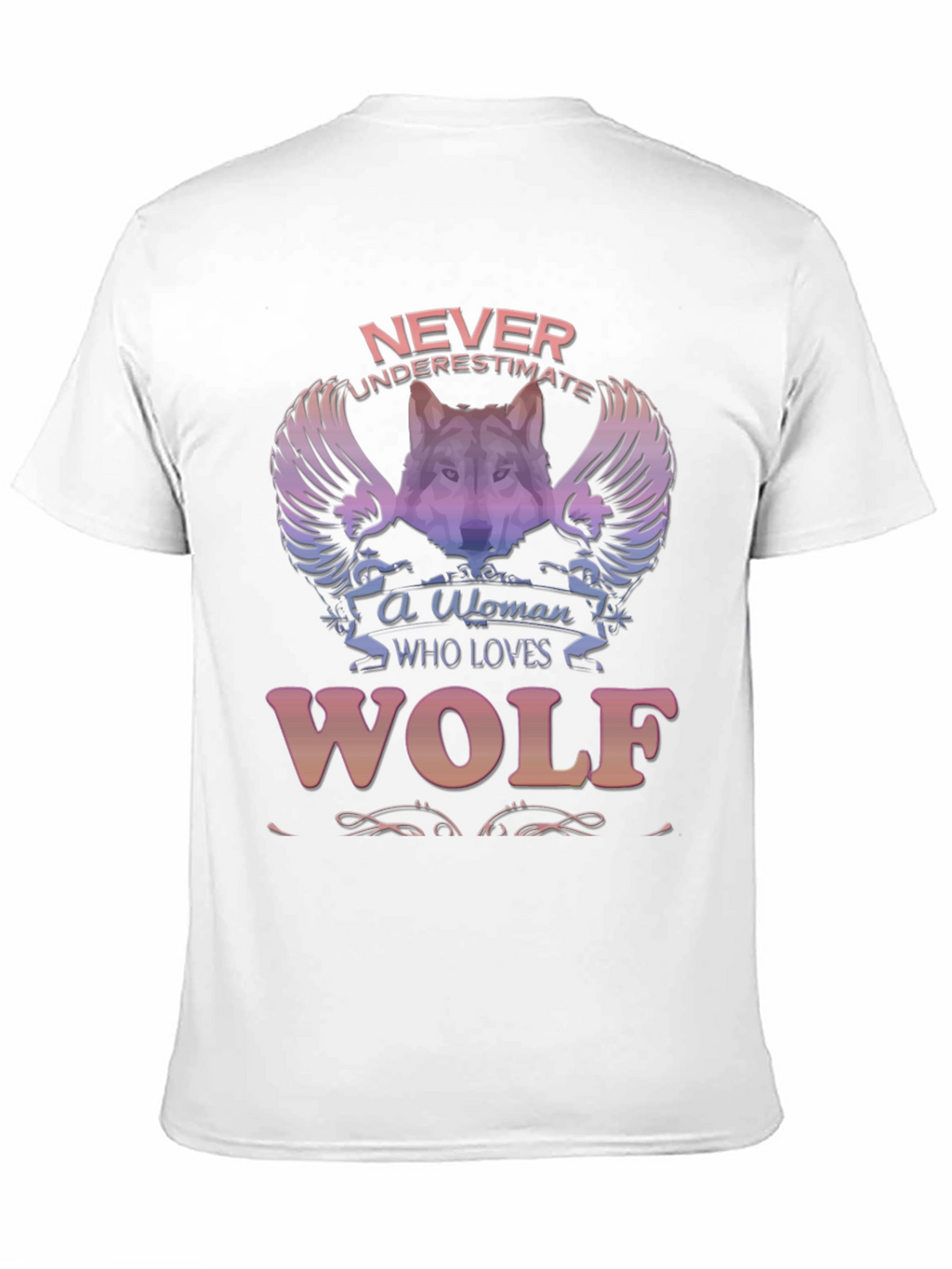 Wolf Lover T-Shirt - Never Underestimate A Woman!