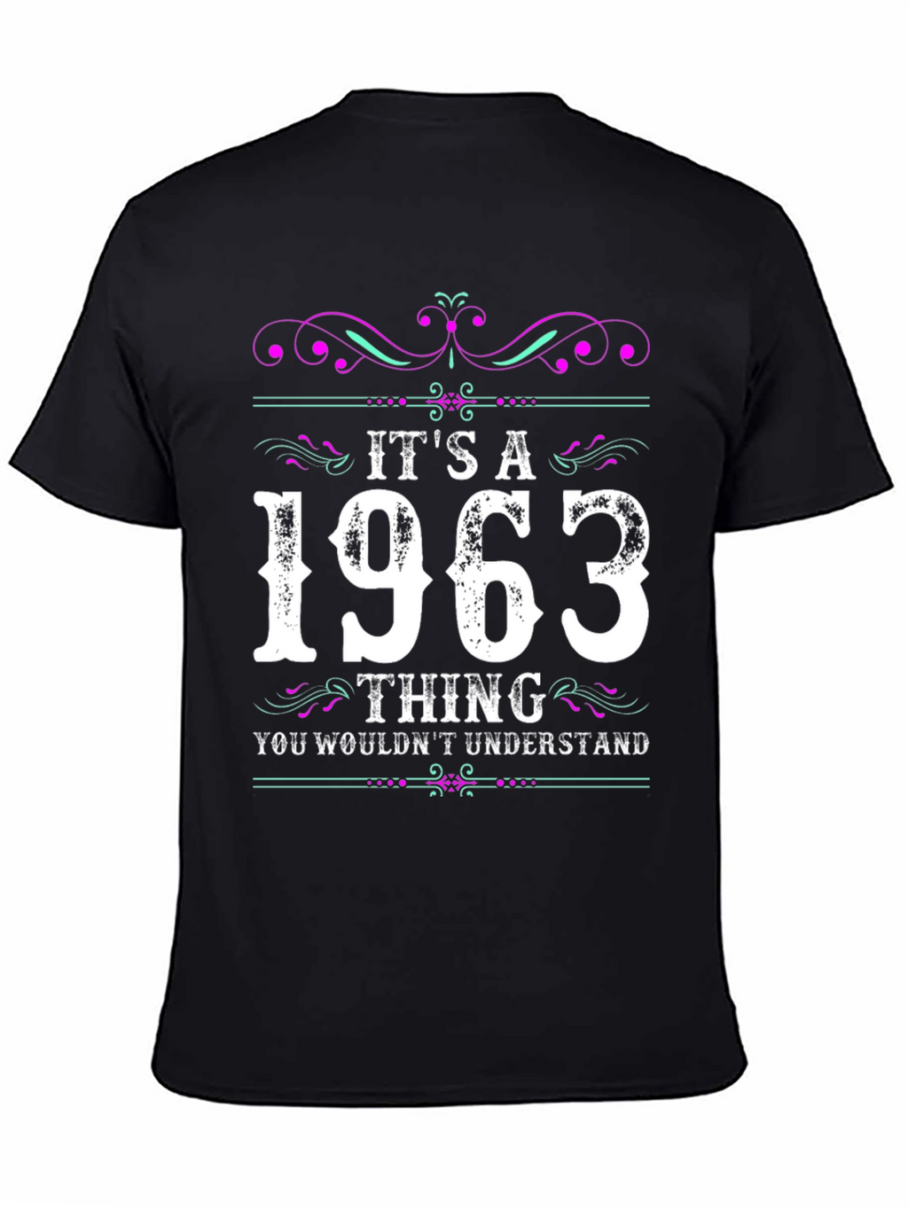 Its a 1963 Thing T-Shirt