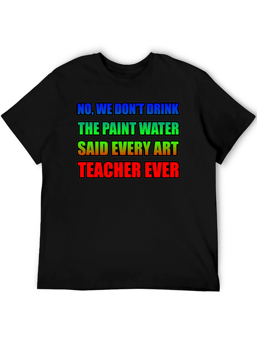 Art Teacher Humor T-Shirt