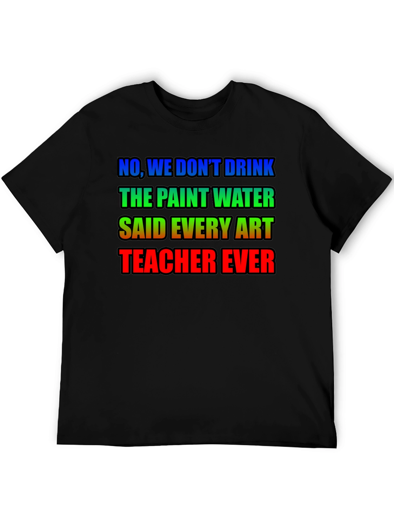 Art Teacher Humor T-Shirt