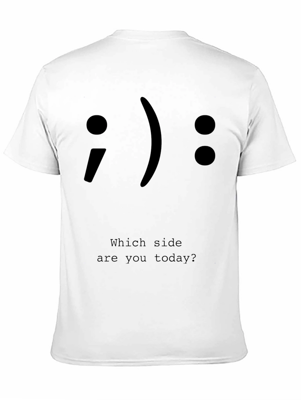 Which Side Are You Today T-Shirt