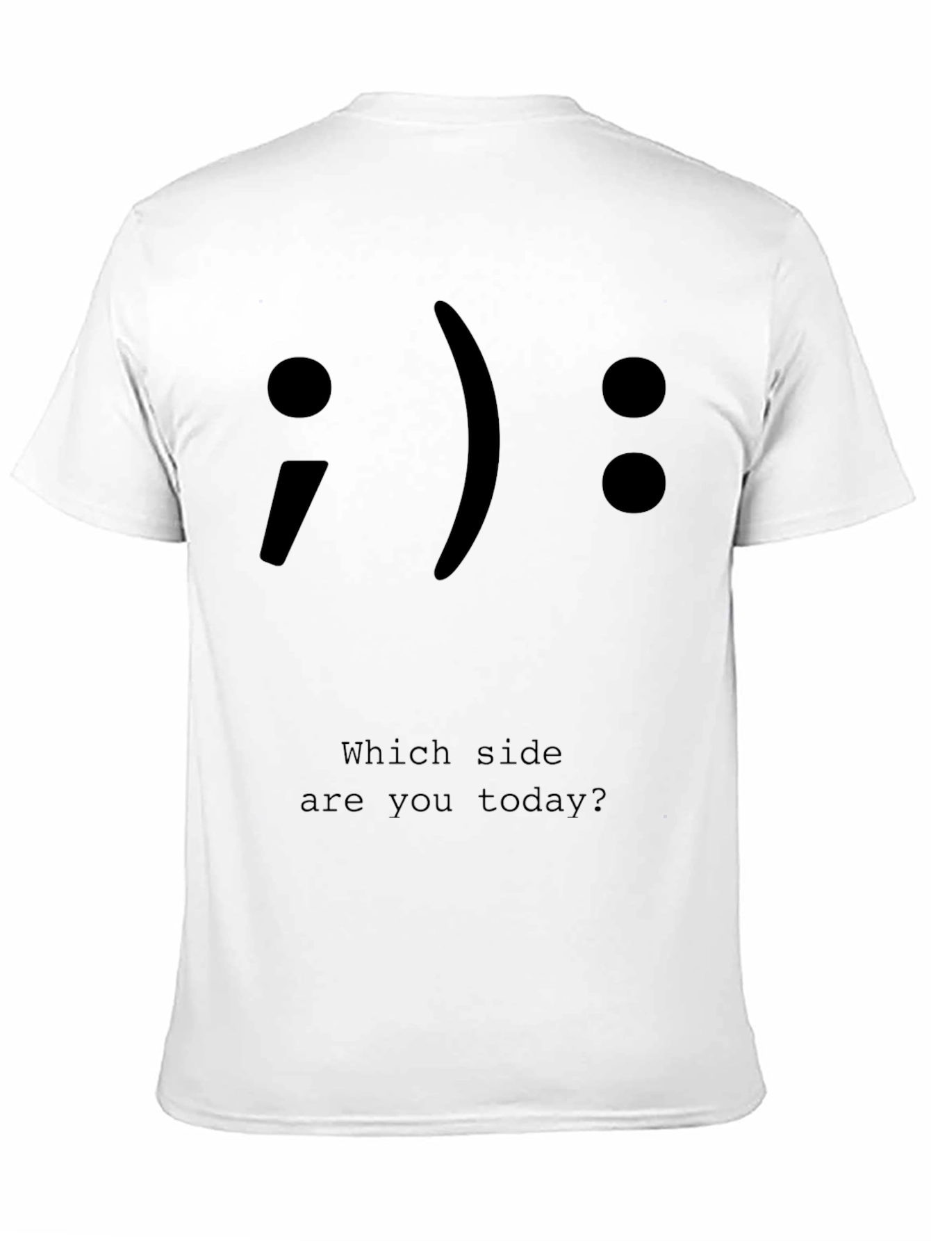 Which Side Are You Today T-Shirt