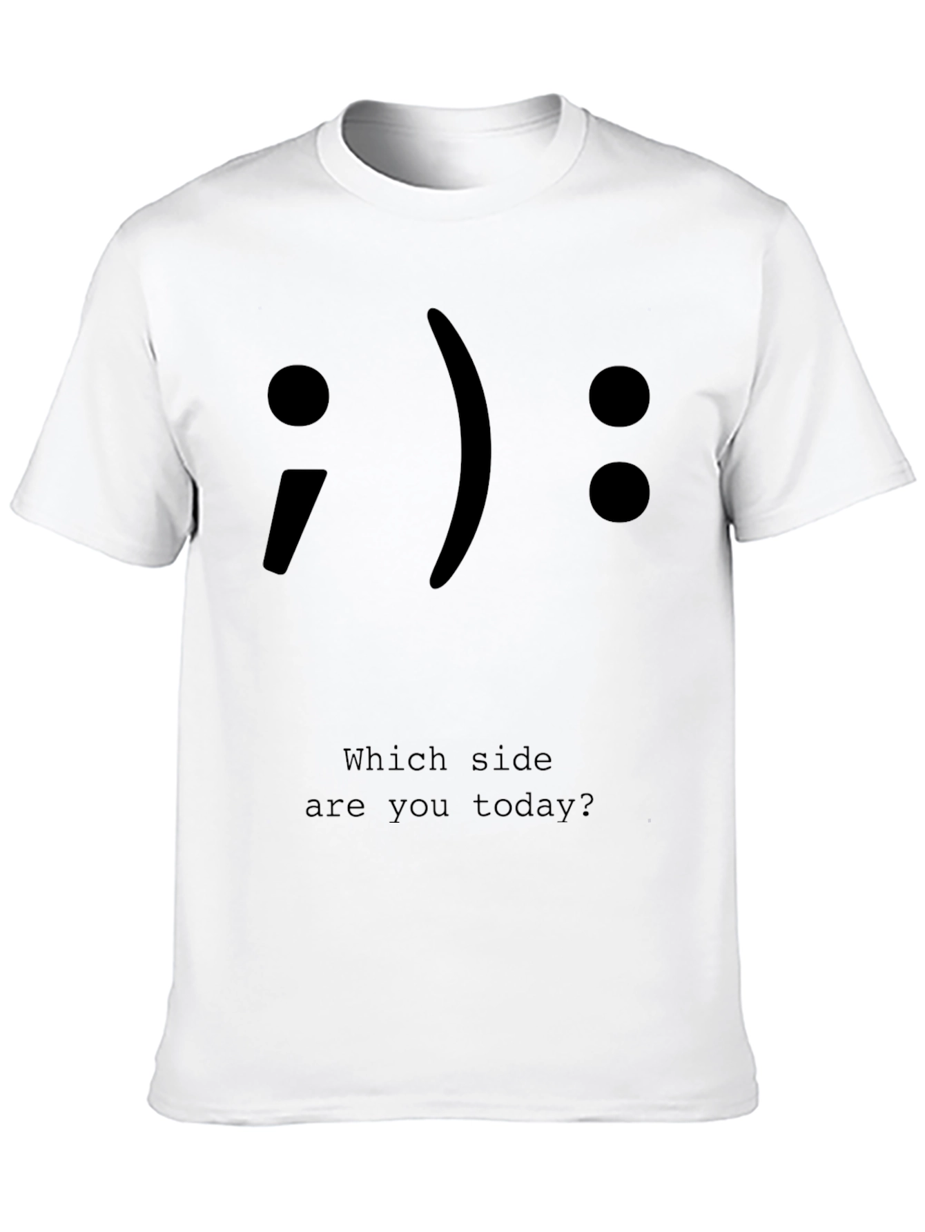 Which Side Are You Today T-Shirt