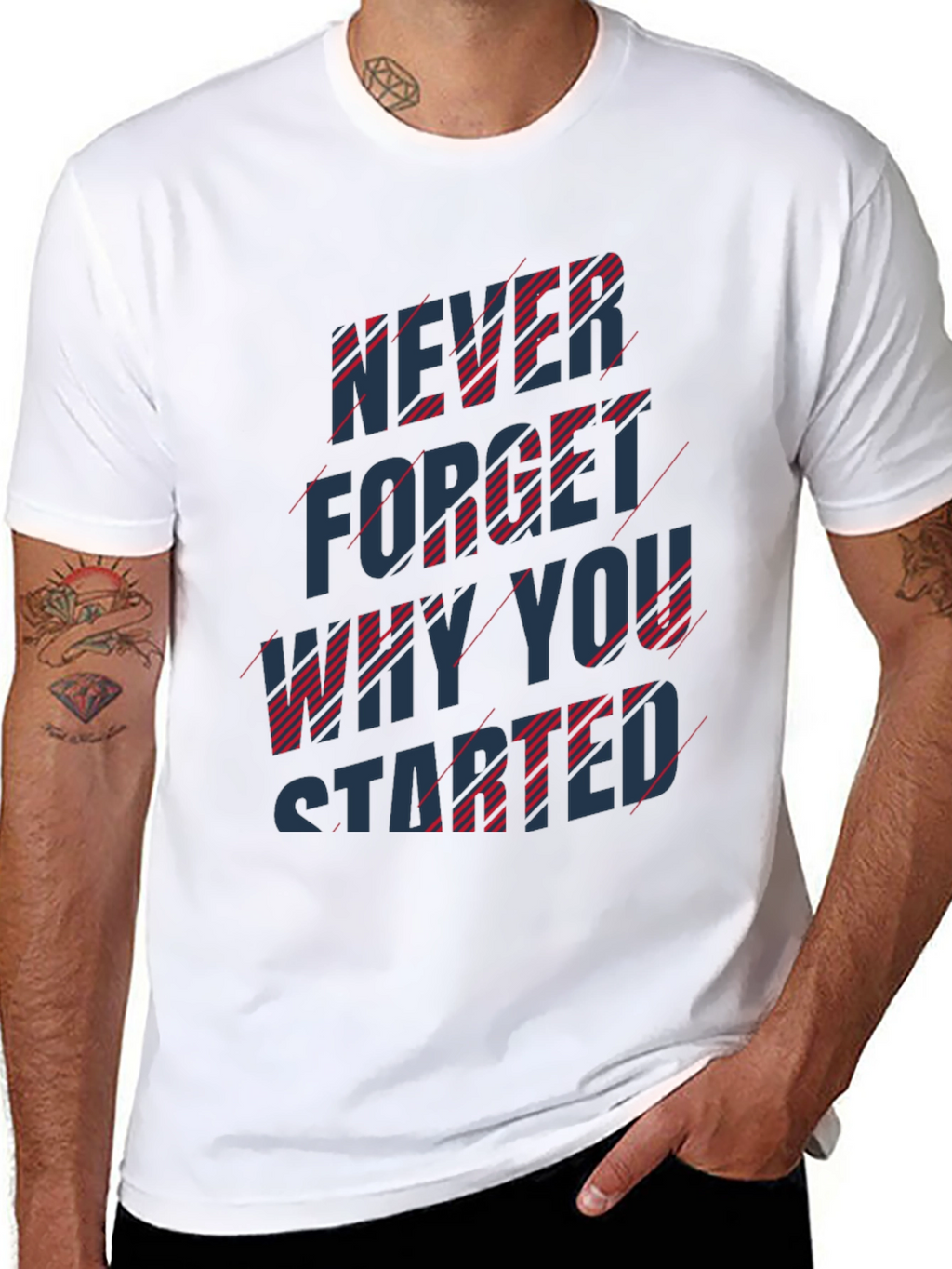 Motivational T-Shirt - Never Forget Why You Started