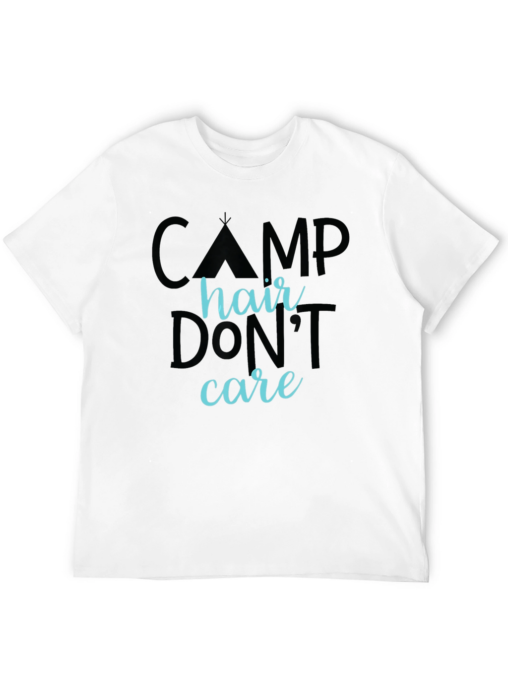 Camp Hair Dont Care Graphic T-Shirt