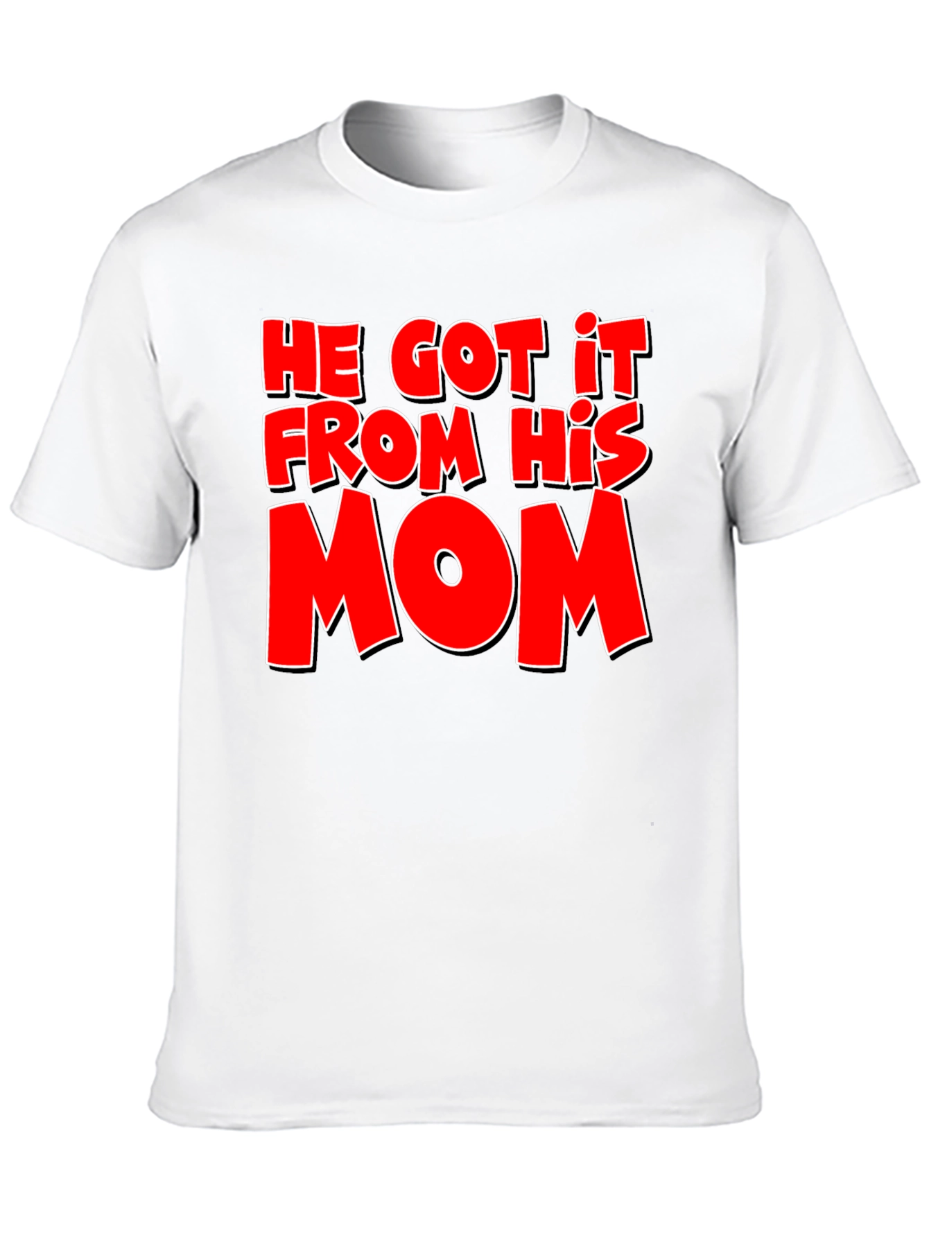 He Got It From His Mom T-Shirt - Black