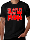 He Got It From His Mom T-Shirt - Black