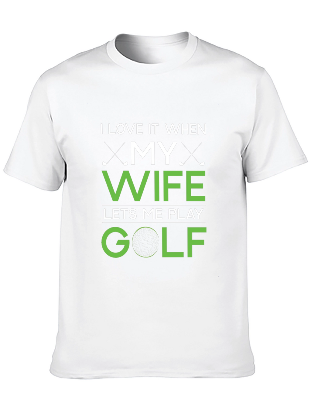 Funny Golf T-Shirt - I Love My Wife