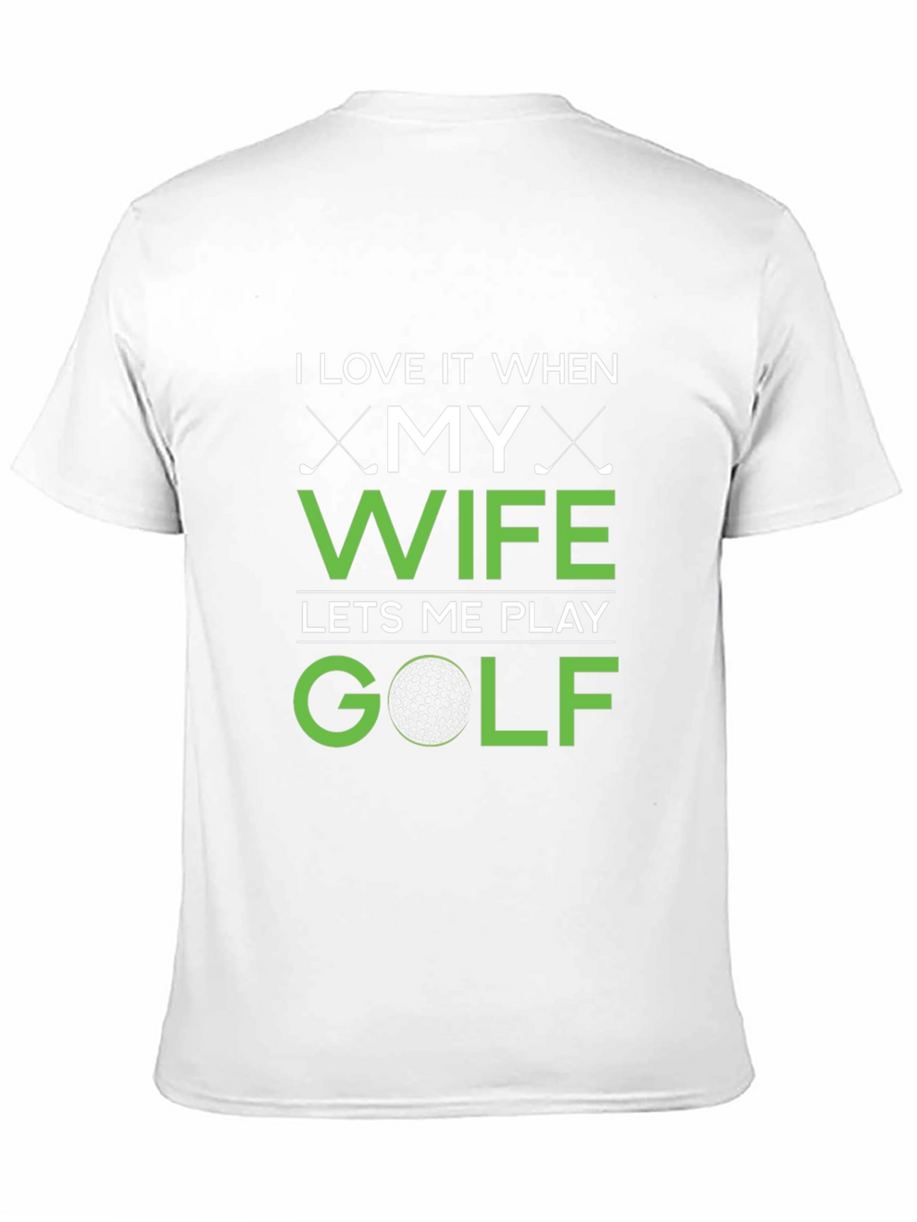 Funny Golf T-Shirt - I Love My Wife