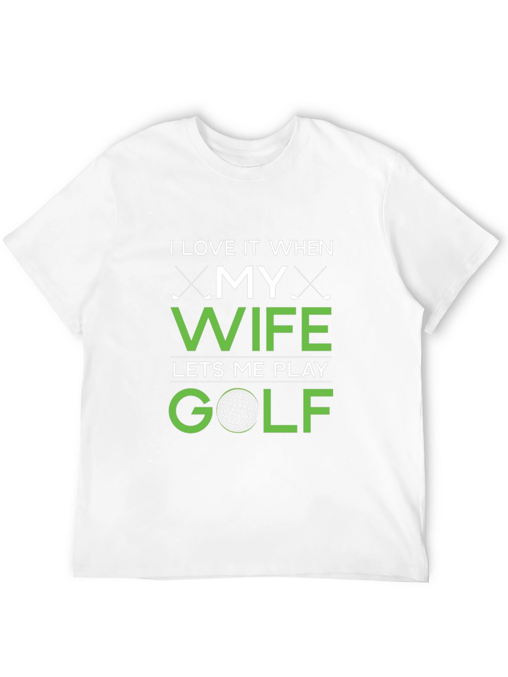 Funny Golf T-Shirt - I Love My Wife