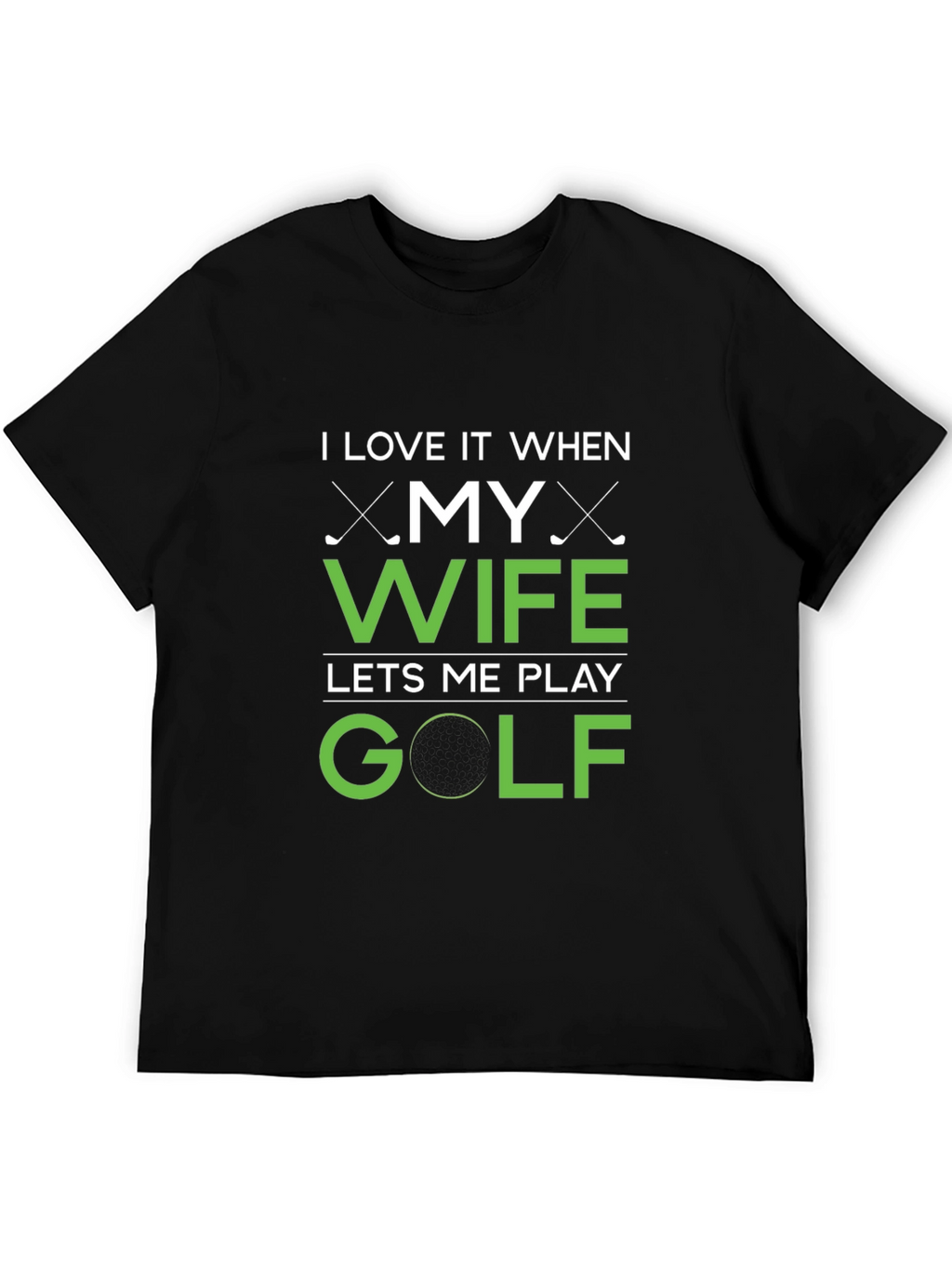 Funny Golf T-Shirt - I Love My Wife