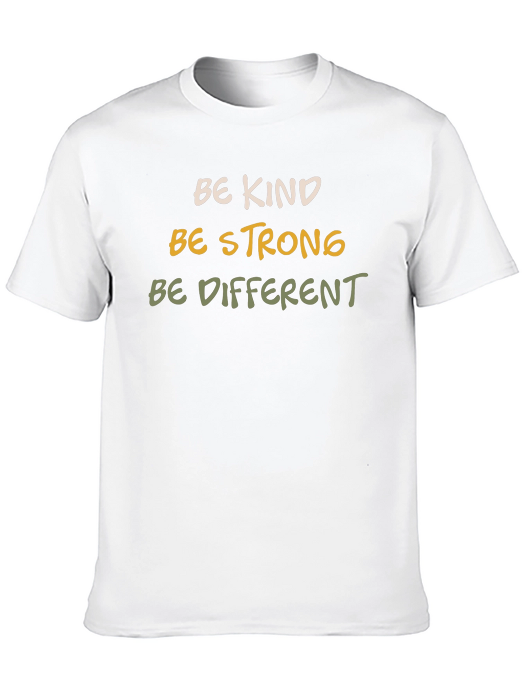 Be Kind Strong Different Graphic Tee