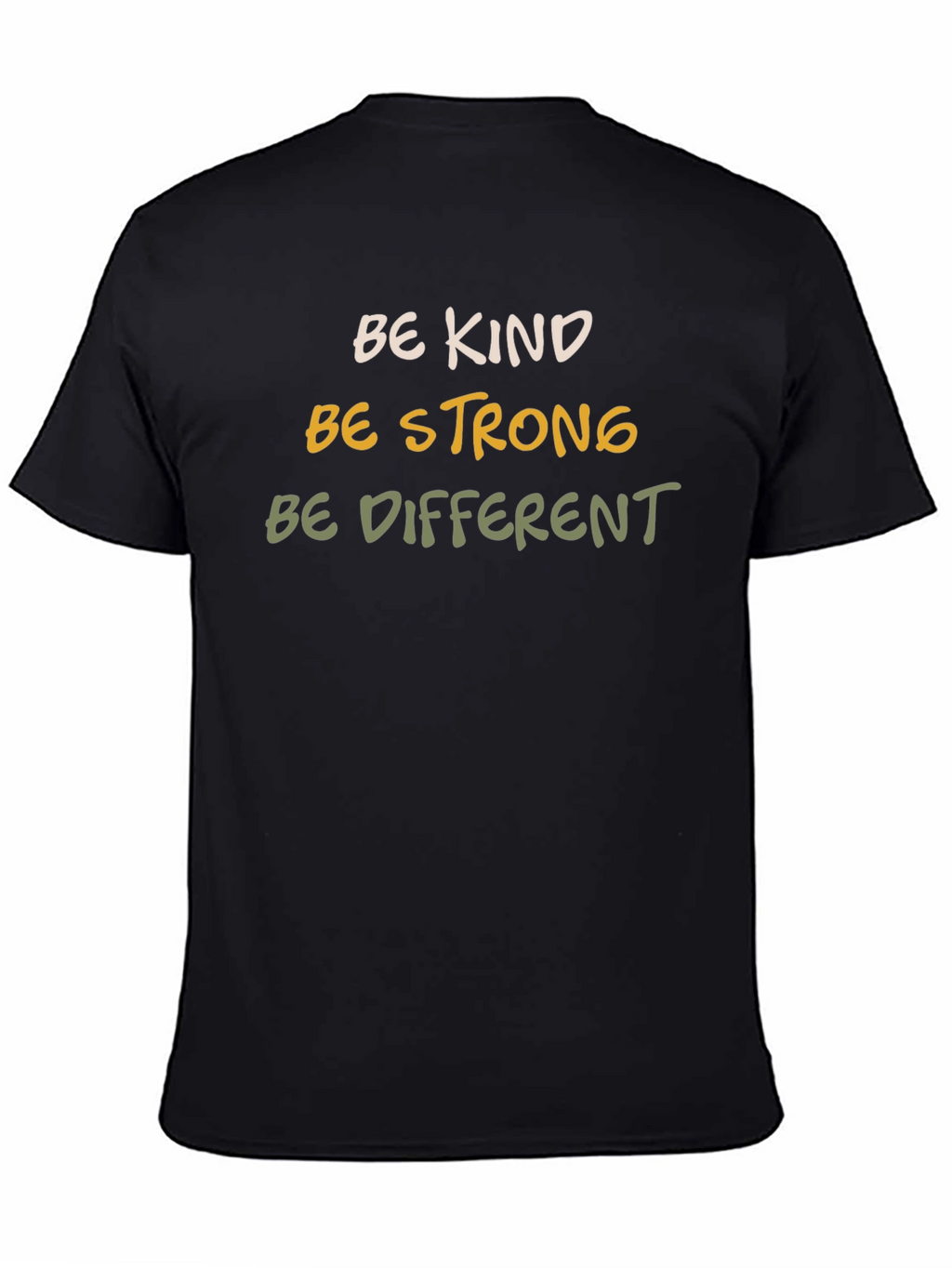 Be Kind Strong Different Graphic Tee