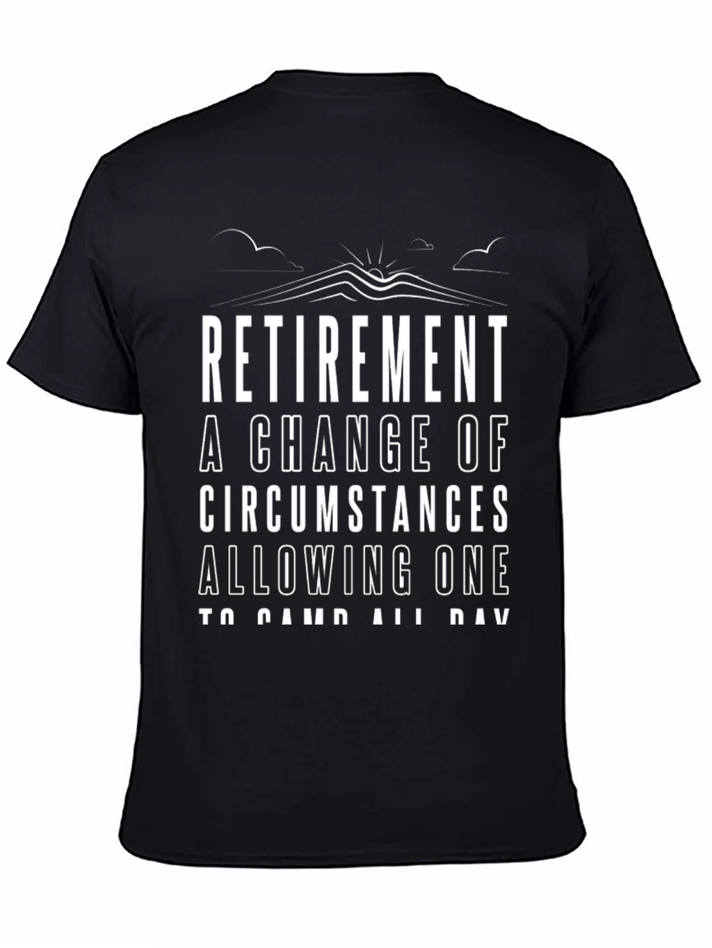 Retirement T-Shirt - Change of Circumstances