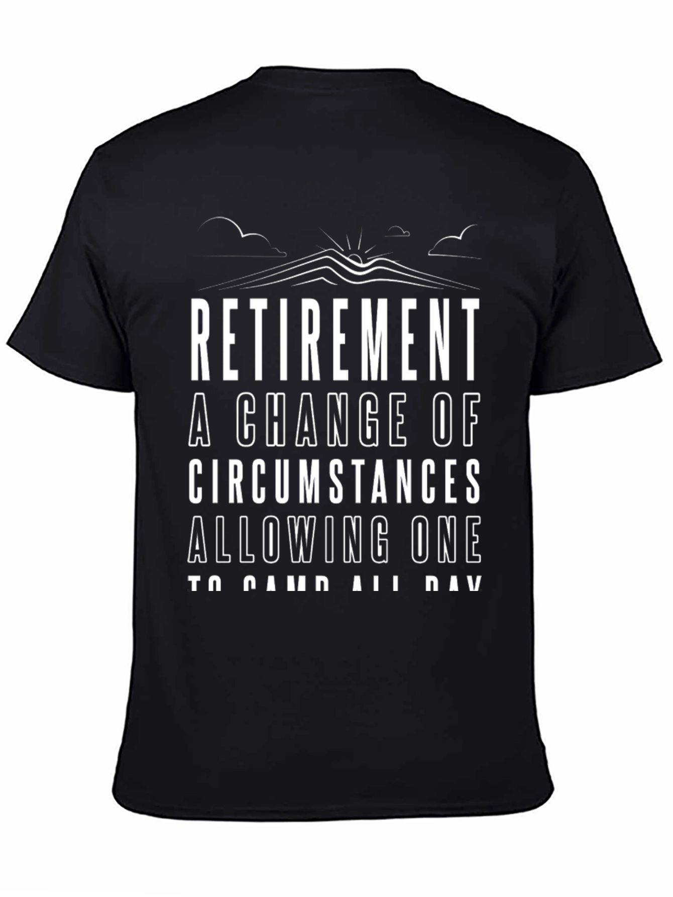 Retirement T-Shirt - Change of Circumstances