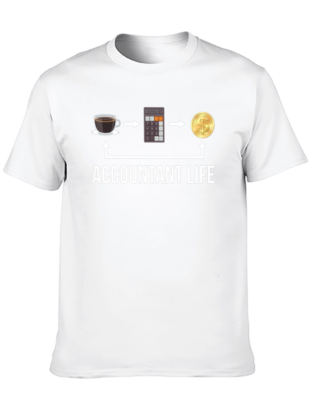 Accountant Life T-Shirt: Coffee Calculator Cash!