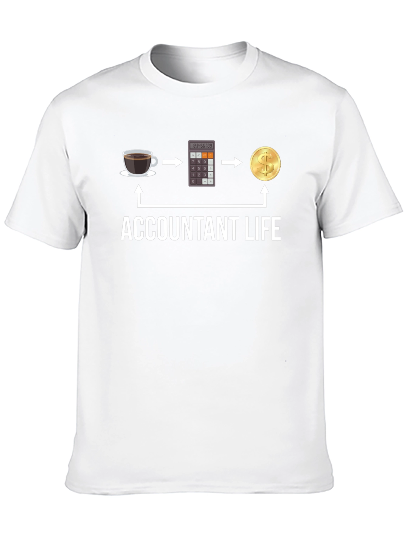 Accountant Life T-Shirt: Coffee Calculator Cash!
