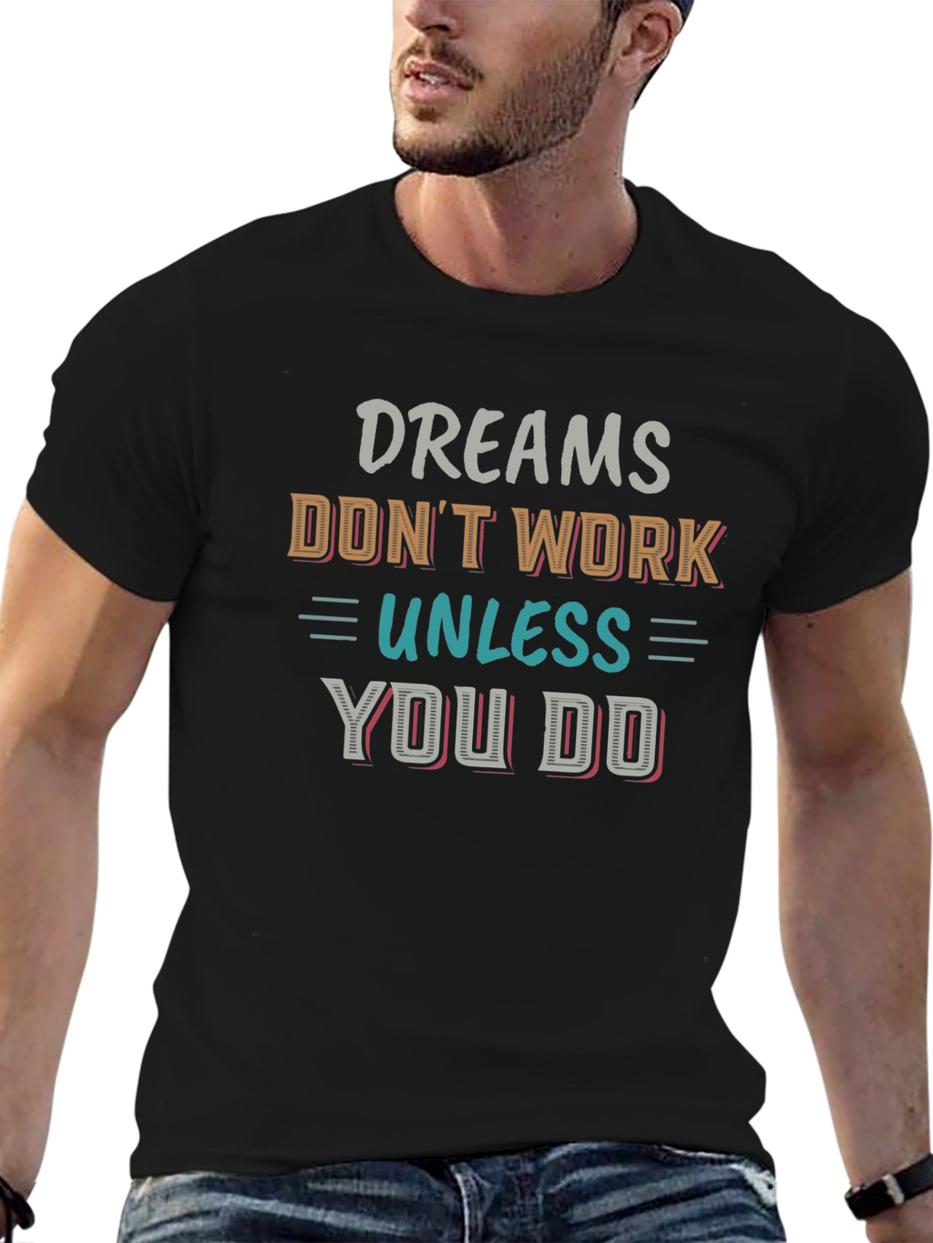 Motivational Dreams T-Shirt - Inspirational Quote