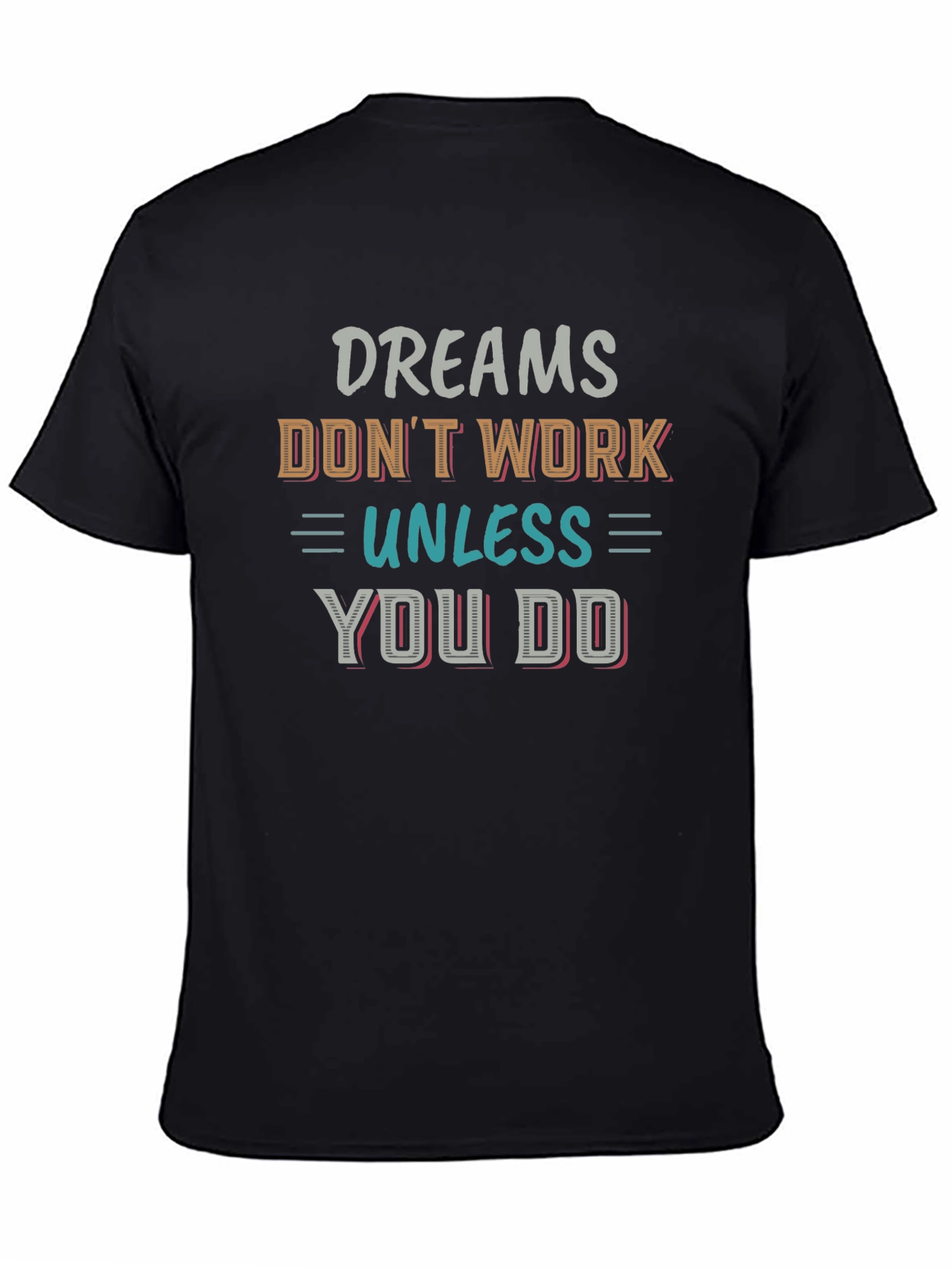 Motivational Dreams T-Shirt - Inspirational Quote
