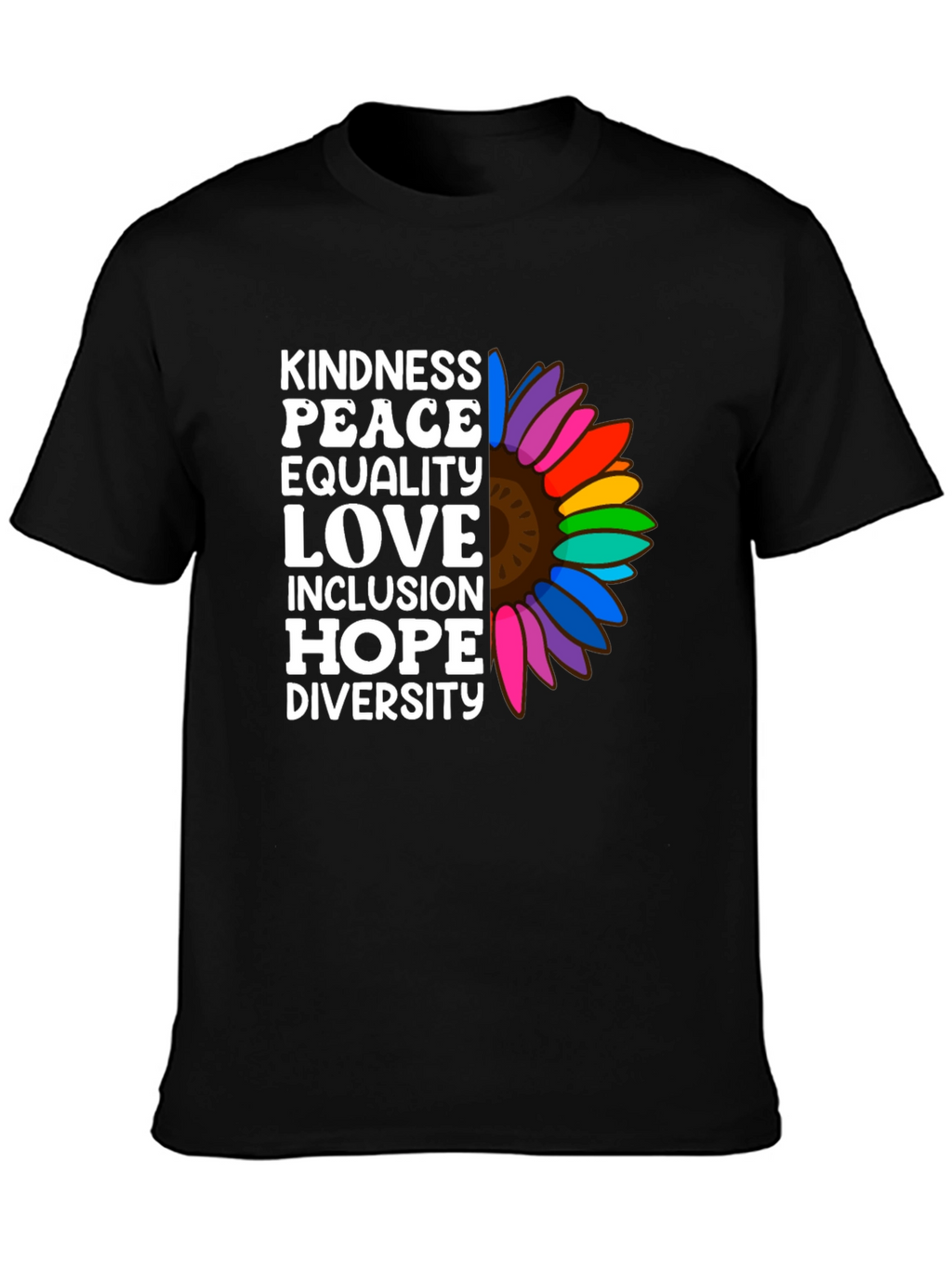Kindness Peace Equality Love Inclusion T-Shirt