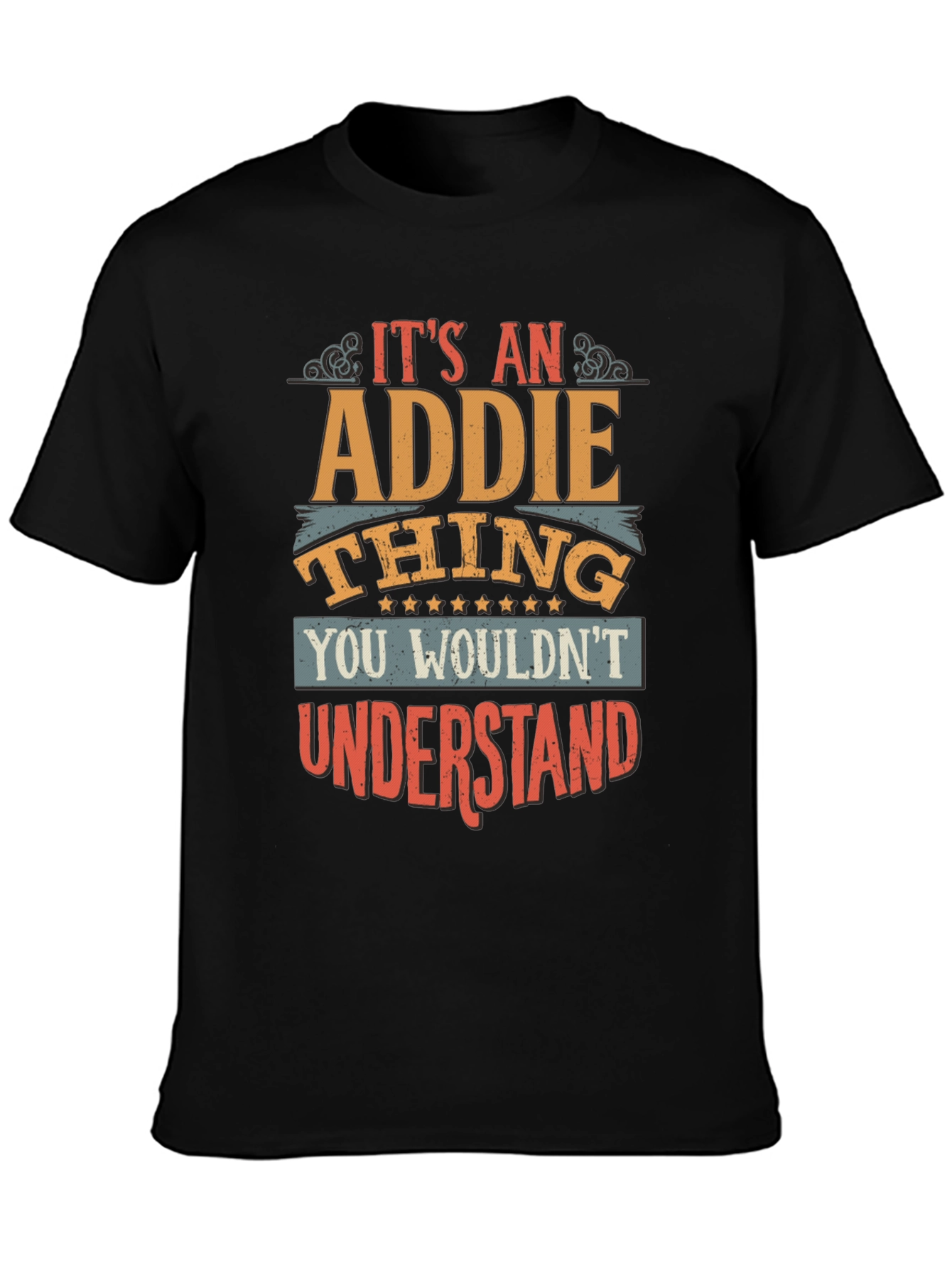 Its an Addie Thing - Unisex T-Shirt