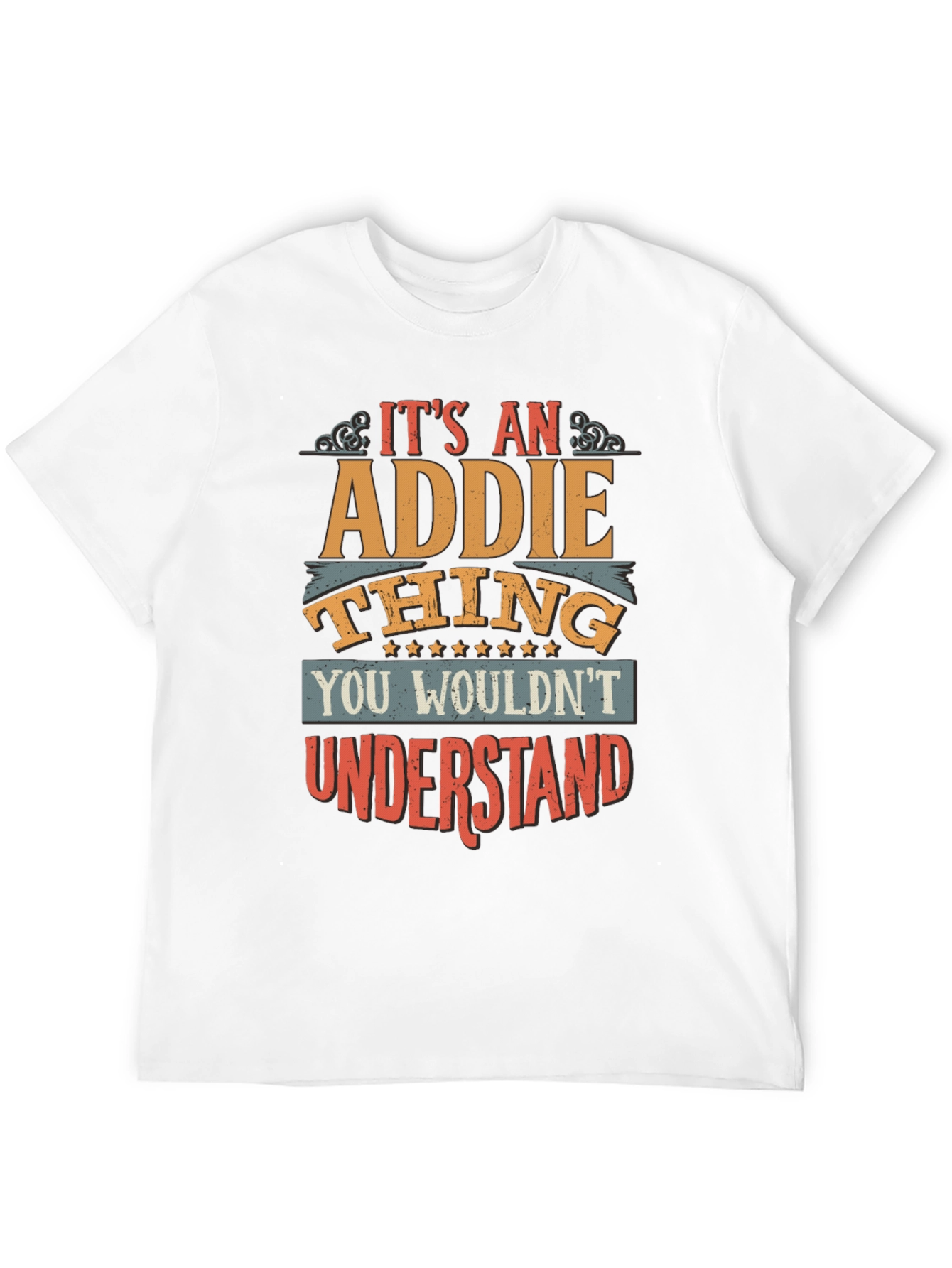 Its an Addie Thing - Unisex T-Shirt