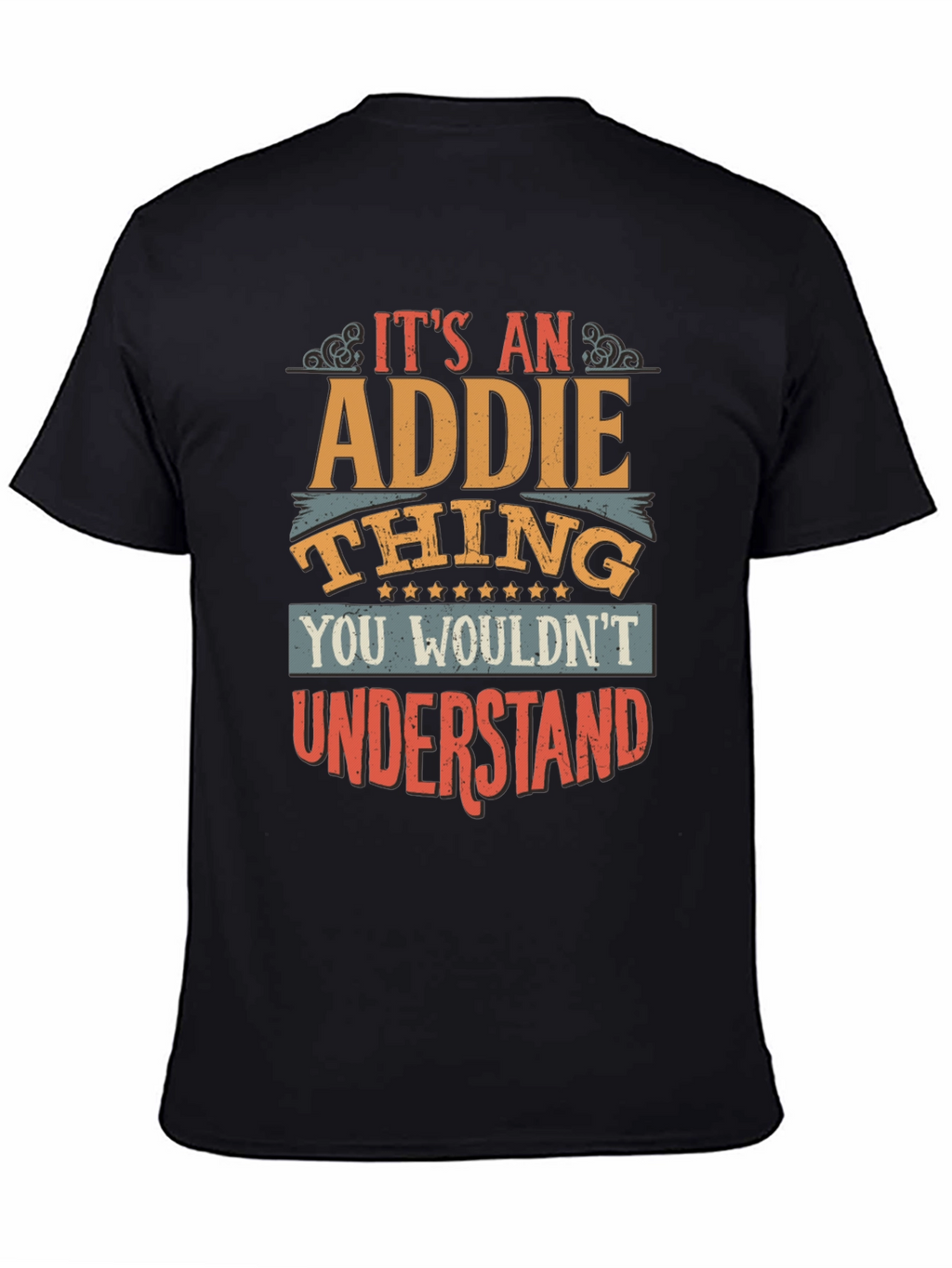 Its an Addie Thing - Unisex T-Shirt