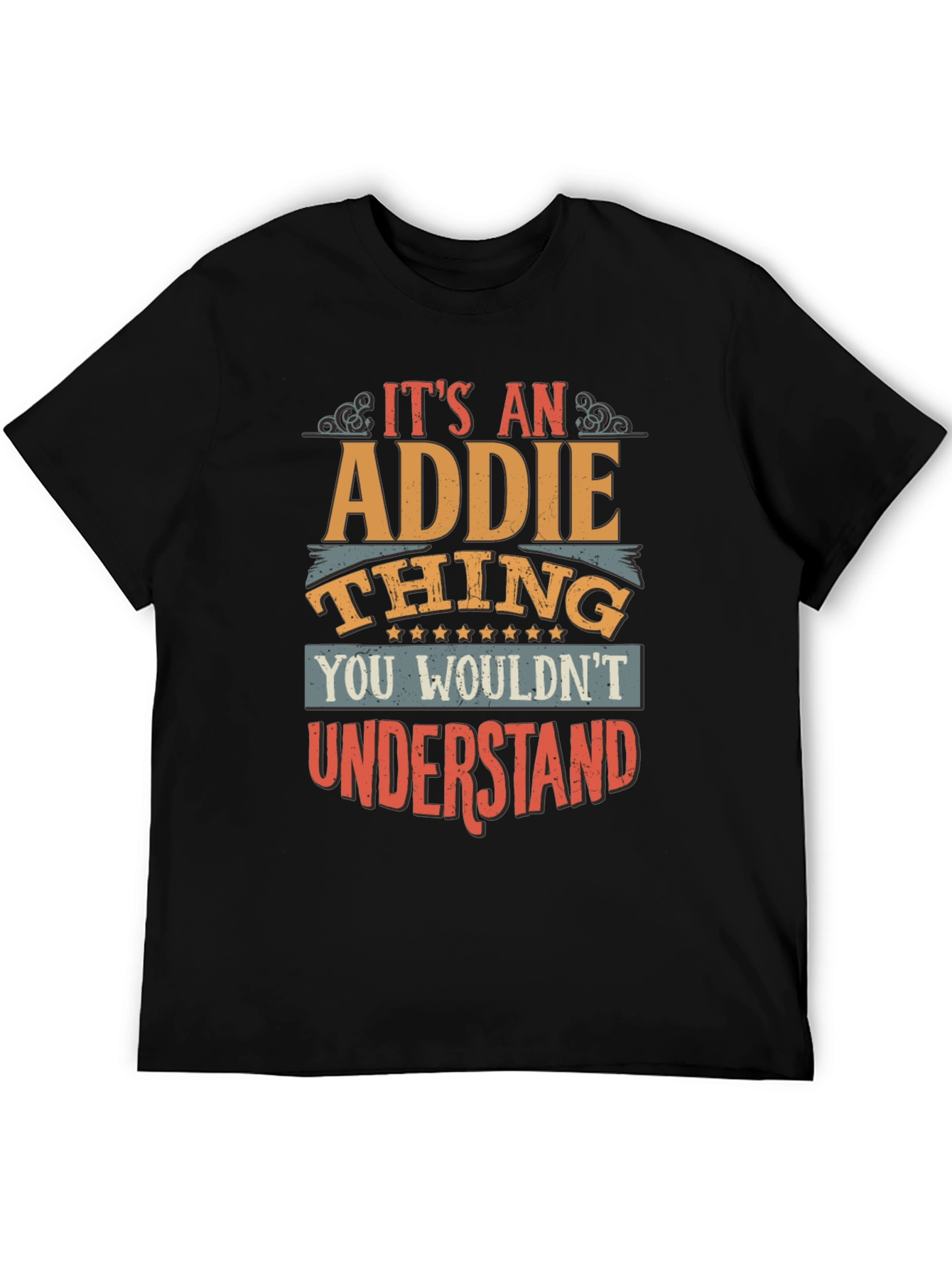 Its an Addie Thing - Unisex T-Shirt