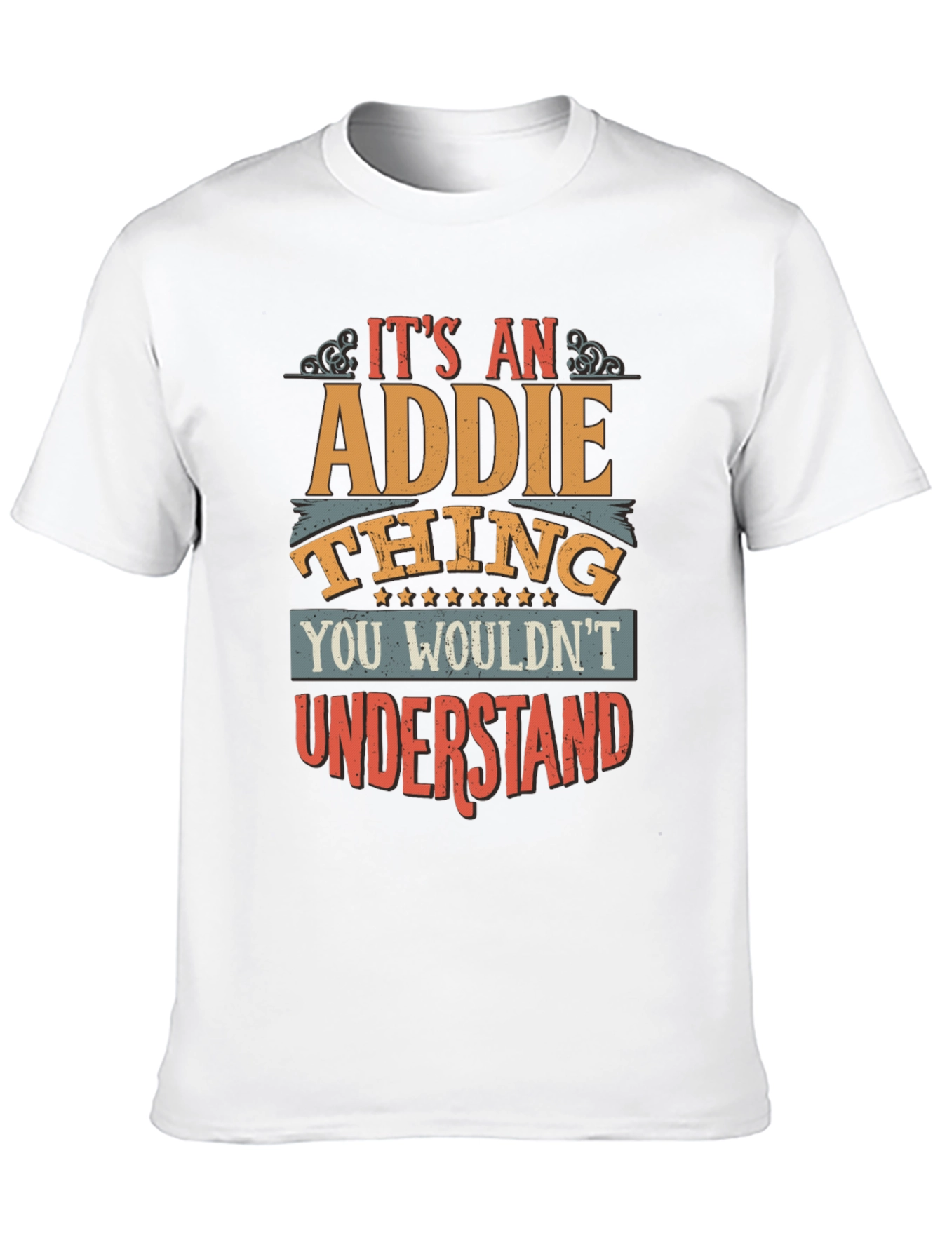 Its an Addie Thing - Unisex T-Shirt