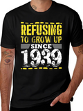 Refusing to Grow Up Since 1939 Black Tee