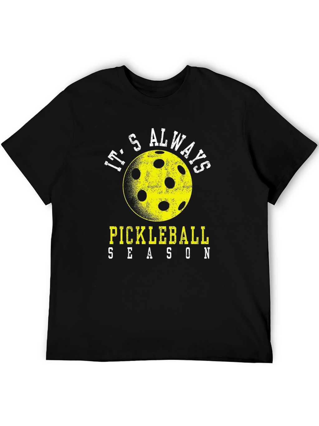 Its Always Pickleball Season T-Shirt