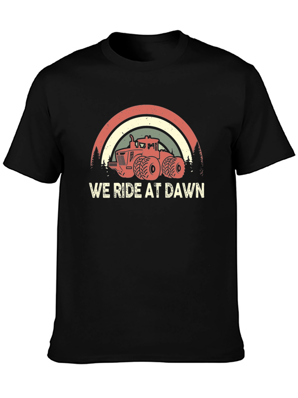 We Ride at Dawn Tractor Tee