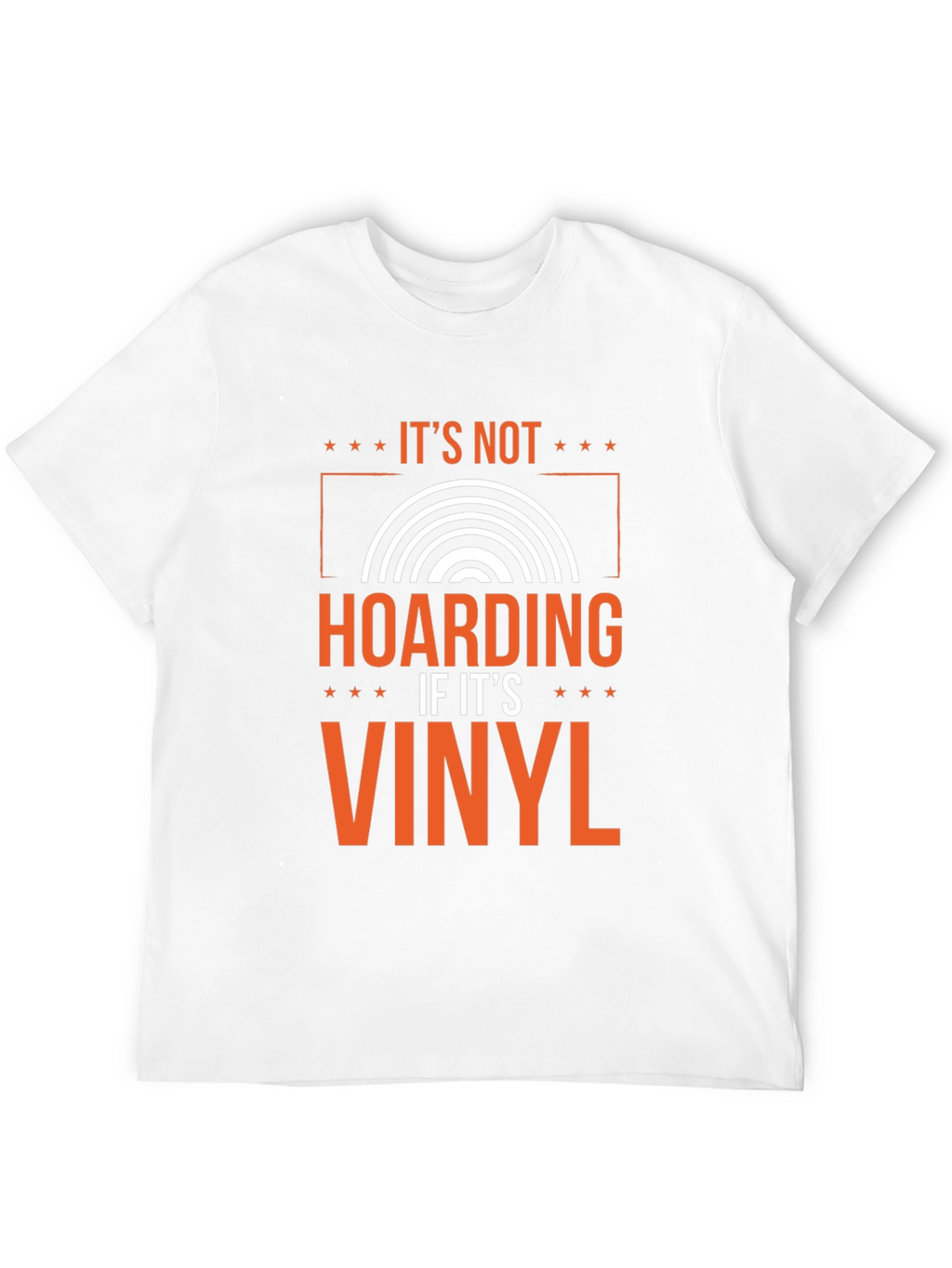Its Not Hoarding If Its Vinyl Graphic Tee
