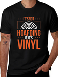 Its Not Hoarding If Its Vinyl Graphic Tee