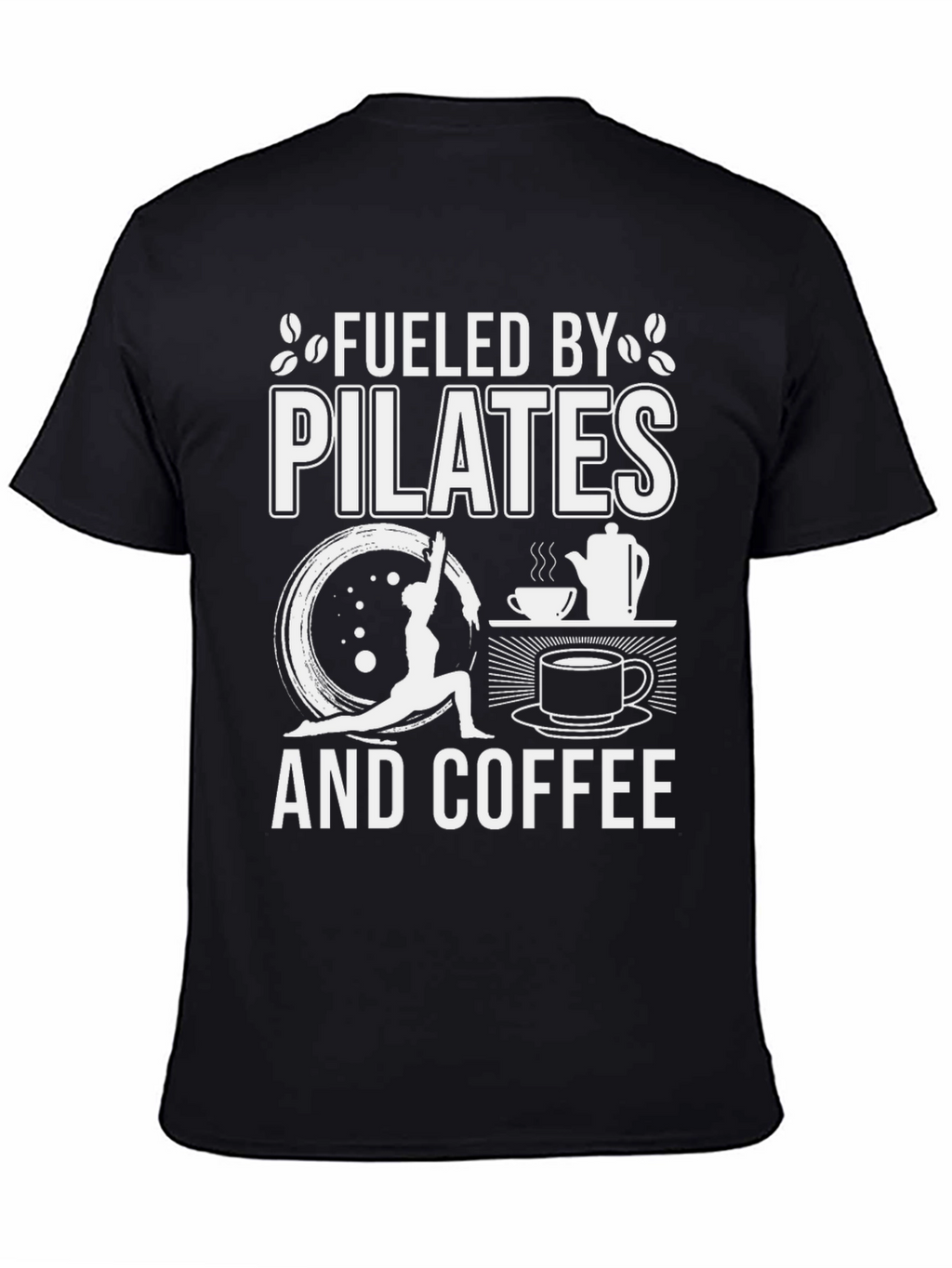 Fueled By Pilates and Coffee T-Shirt