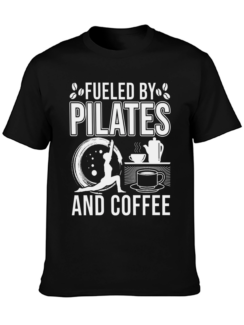 Fueled By Pilates and Coffee T-Shirt