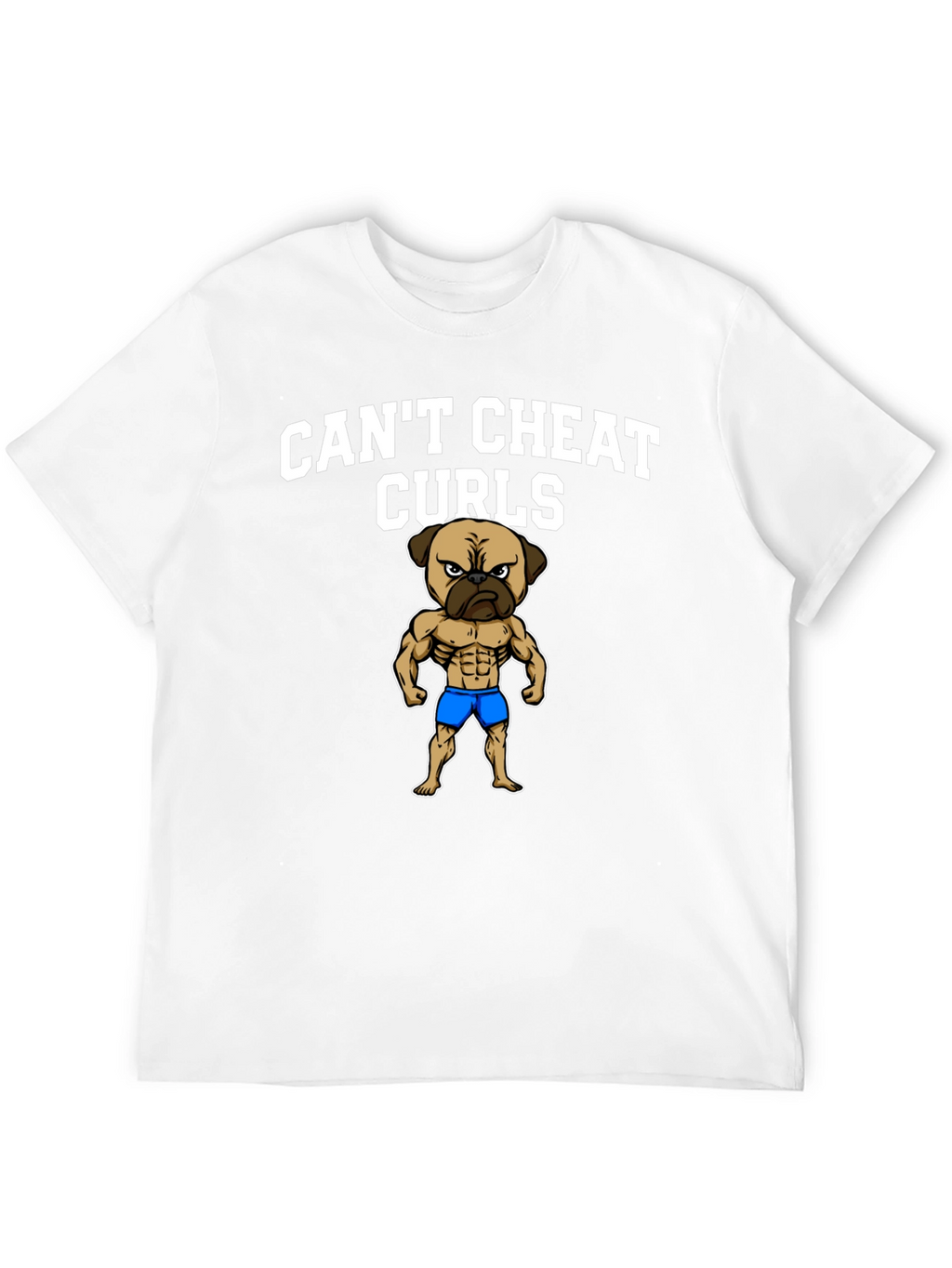 Cant Cheat Curls Pug T-Shirt