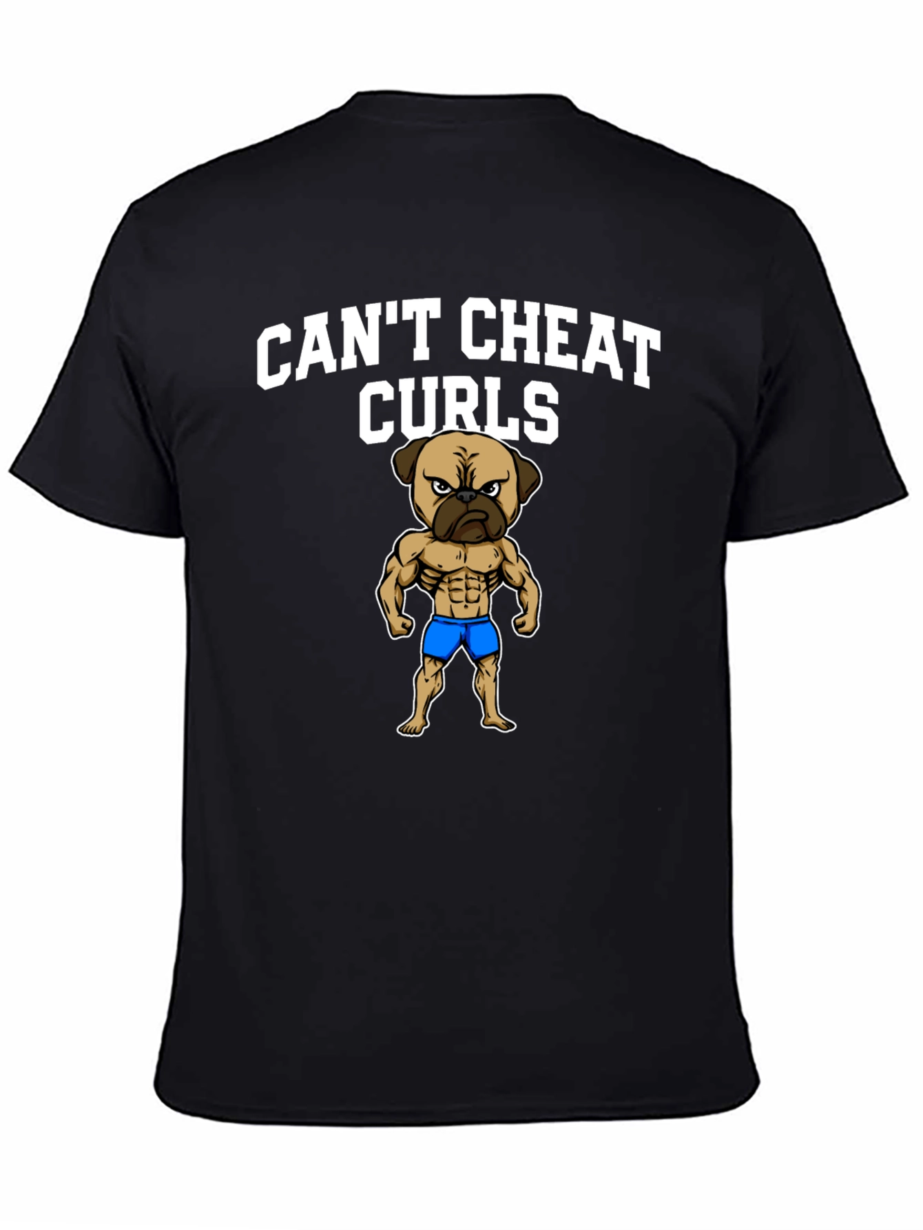 Cant Cheat Curls Pug T-Shirt