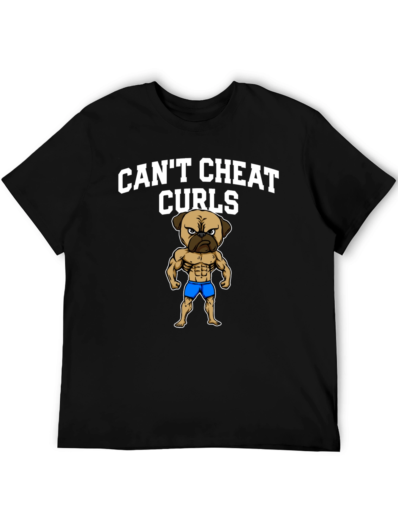 Cant Cheat Curls Pug T-Shirt