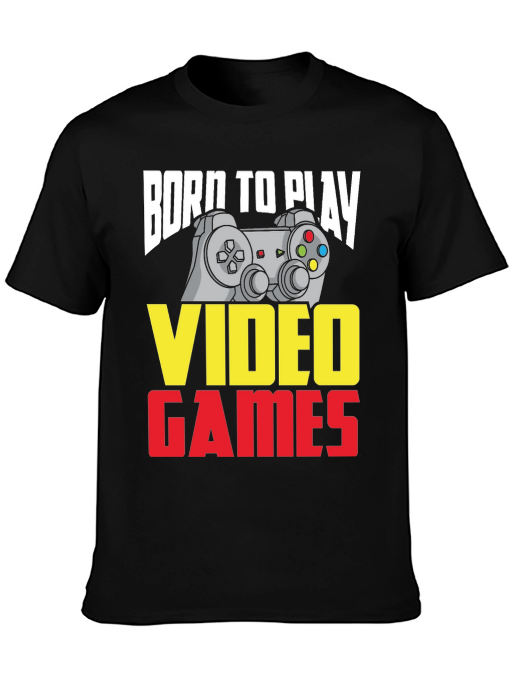 Born To Play Video Games T-Shirt