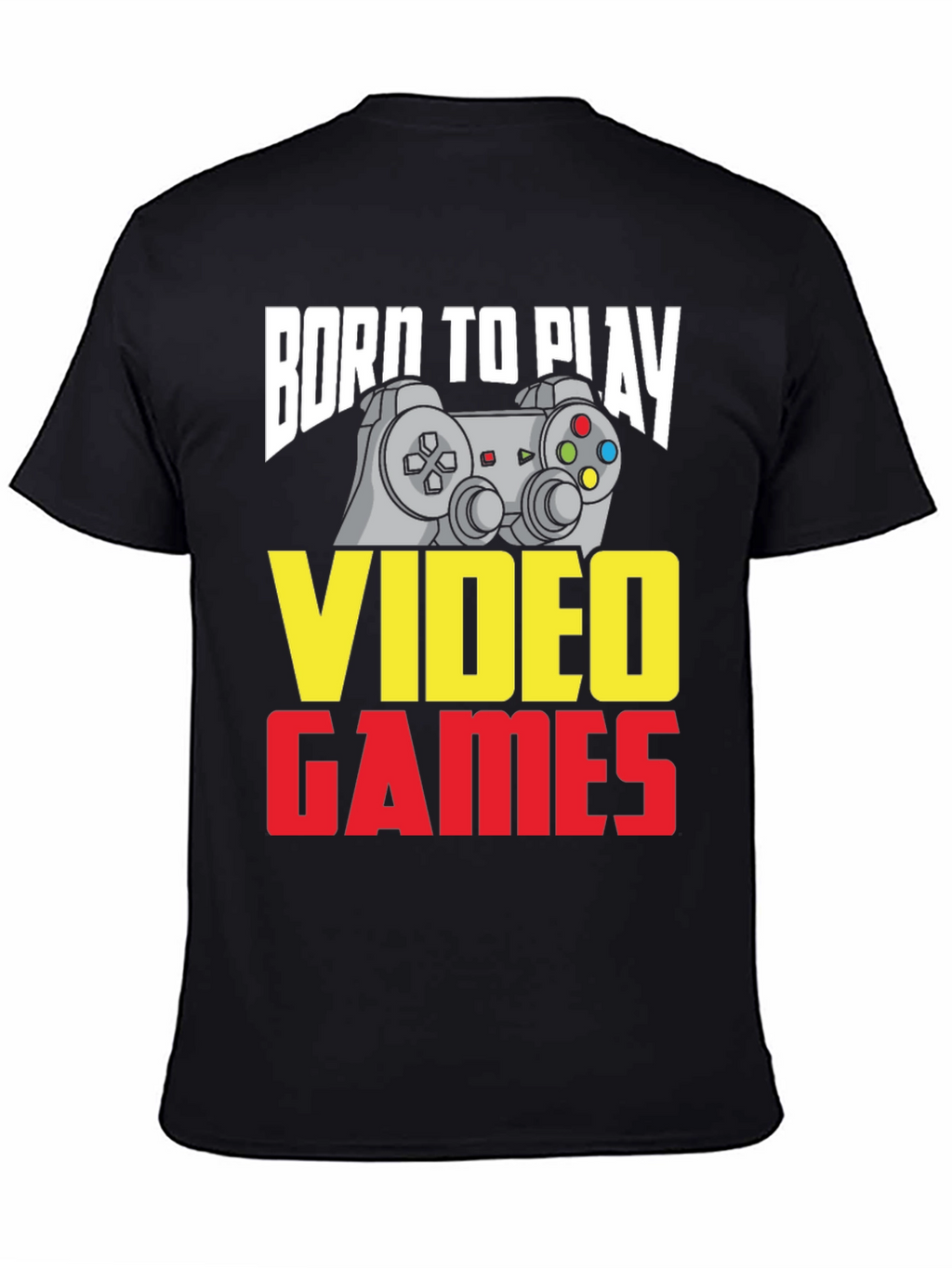Born To Play Video Games T-Shirt