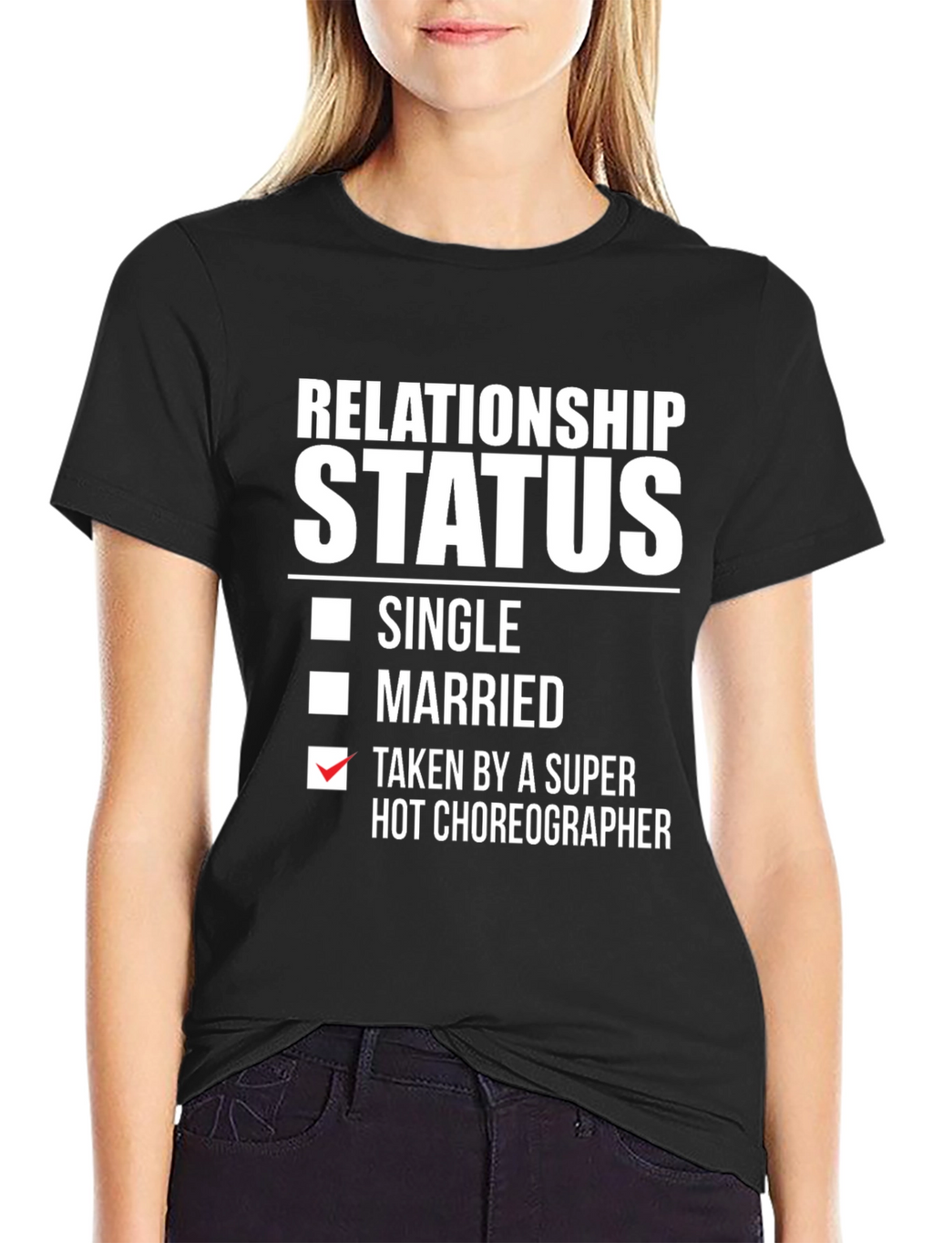 Relationship Status Choreographer T-Shirt