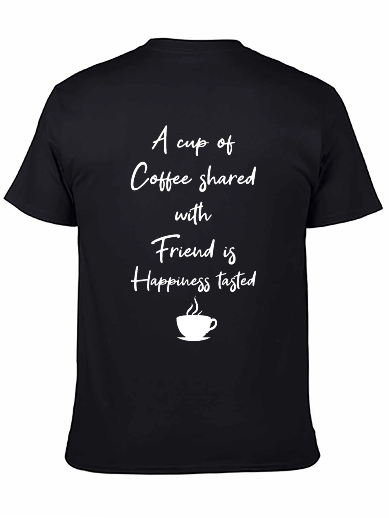 Coffee & Friendship T-Shirt - Happiness Shared