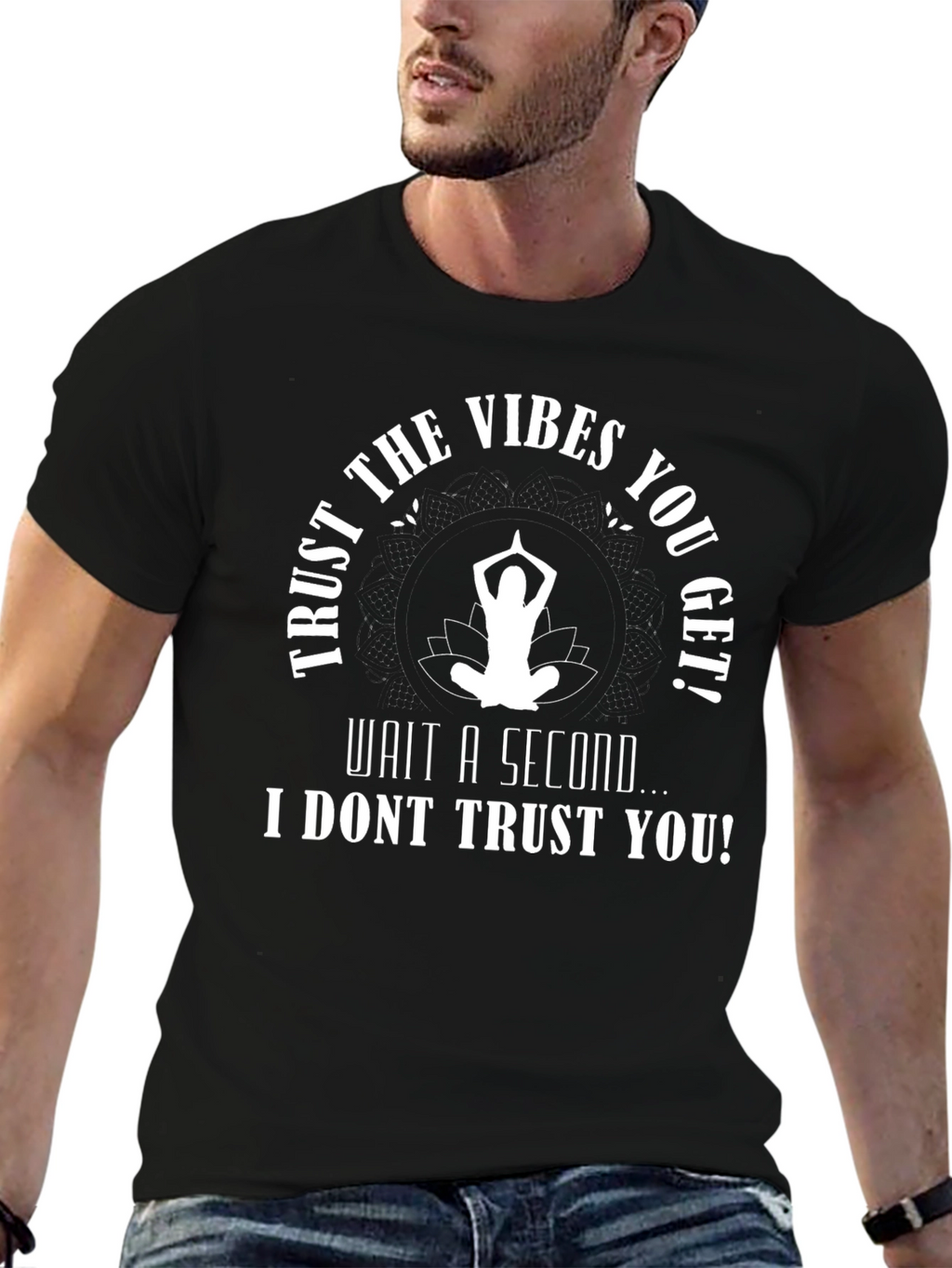 Trust the Vibes Funny Graphic Tee