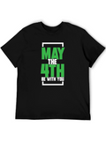 May the 4th Be With You - Graphic T-Shirt