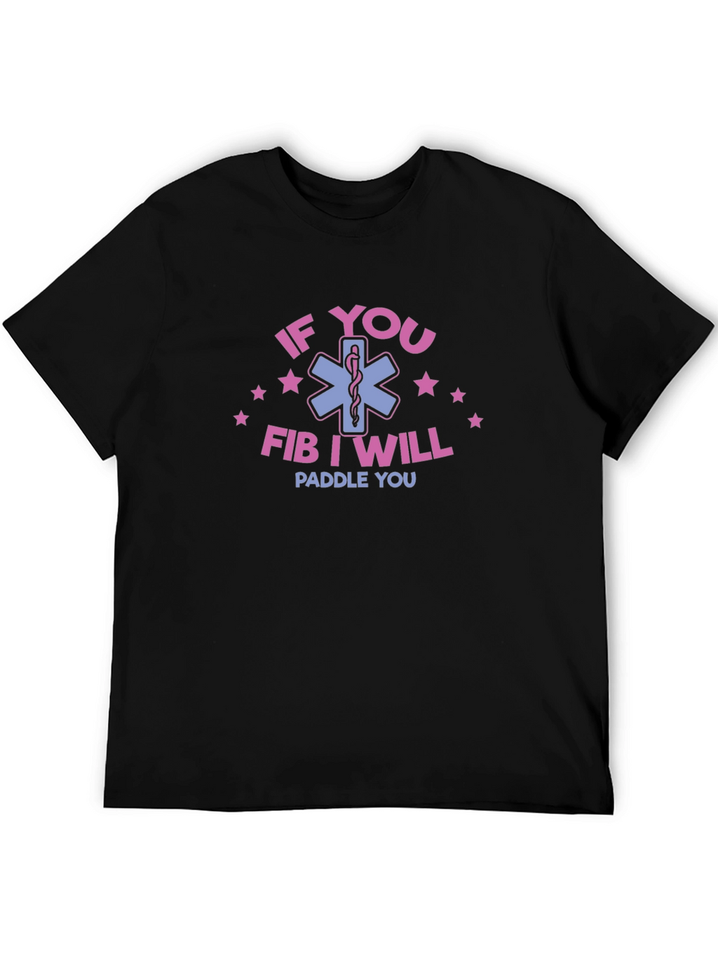 If You Fib I Will Paddle You T-Shirt